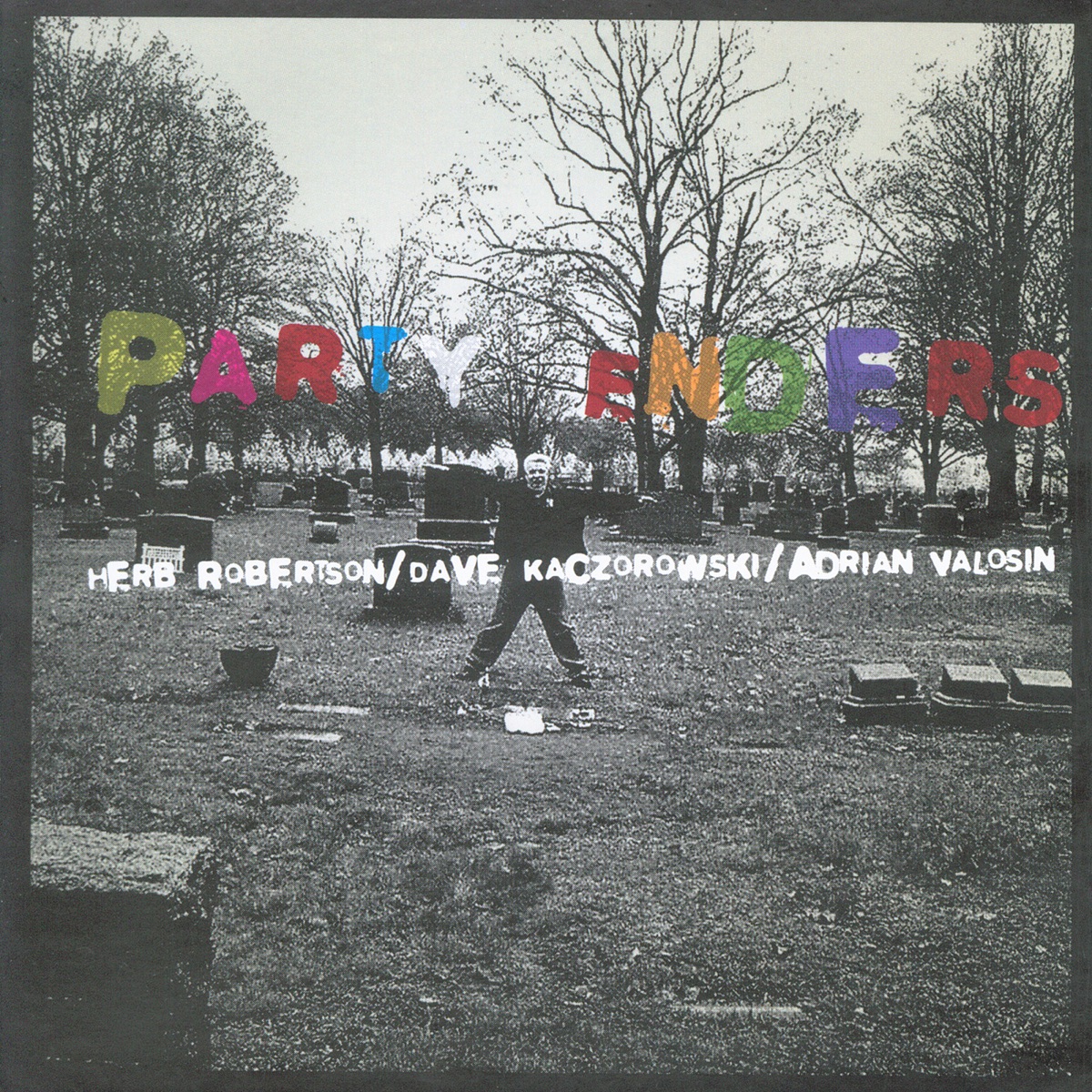 Party Enders by Herb Robertson, Dave Kaczorowski & Adrian Valosin album cover