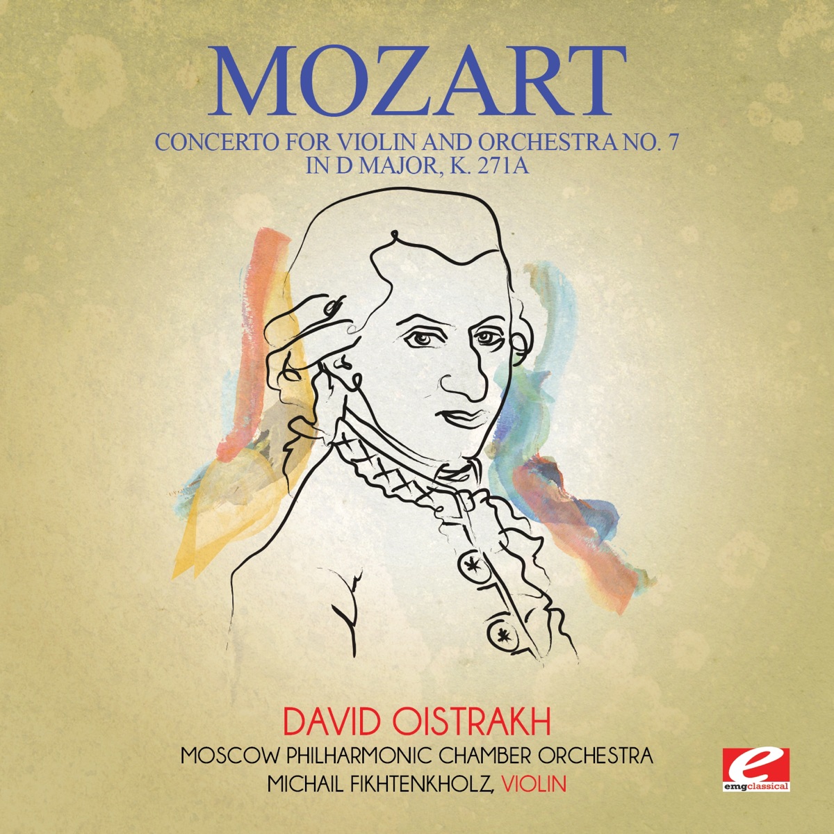 Mozart: Concerto for Violin and Orchestra No. 7 in D Major, K. 271a  (Remastered) - EP by Moscow Philharmonic Chamber Orchestra, Mikhail Fichtenholz & David Oistrakh album cover