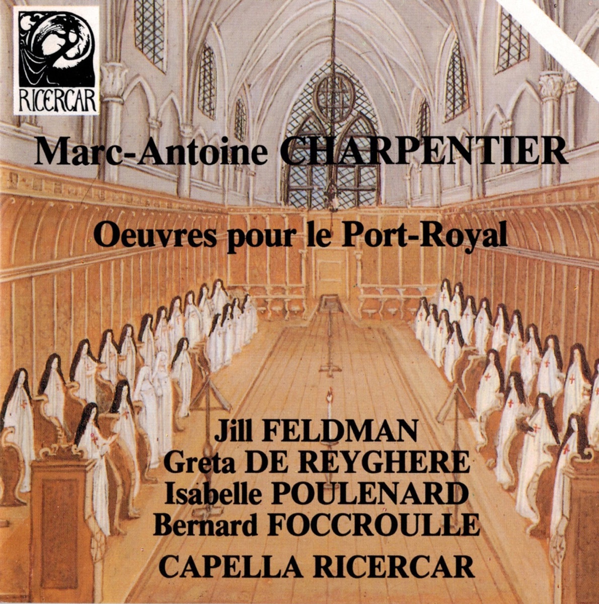 Charpentier: Oeuvres pour le Port-Royal by Jill Feldman, Isabelle Poulenard, Capella Ricercar, Greta de Reyghere & Bernard Foccroulle album cover