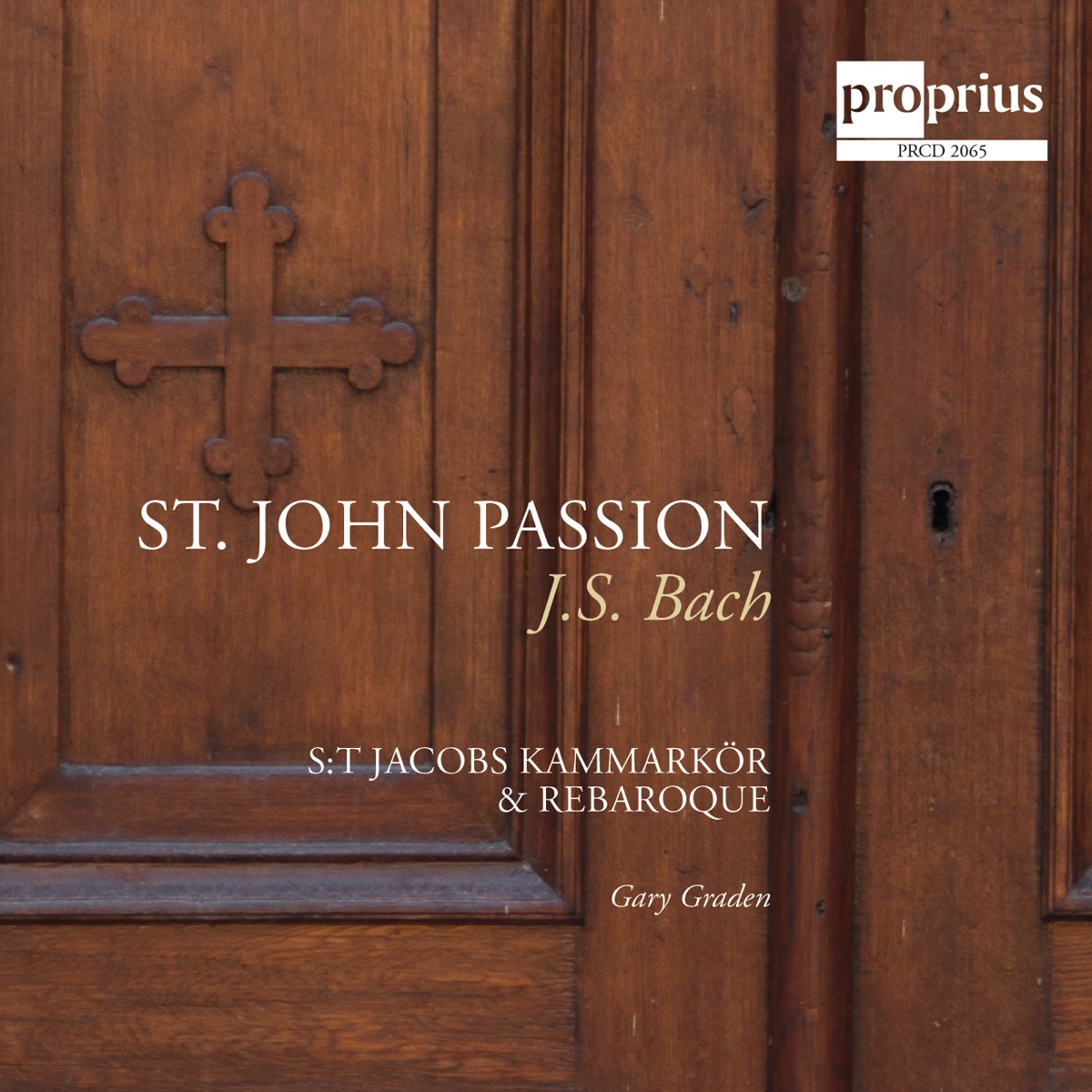 Bach: St. John Passion by St. Jacob's Chamber Choir, REBaroque, Lars Johansson Brissman, Jeanette Kohn, Håkan Ekenäs, Gary Graden, Mikael Stenbaek & Mikael Bellini album cover