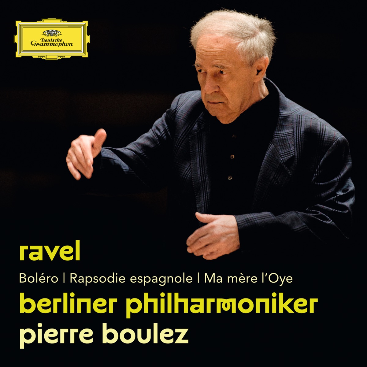 Ravel: Boléro, Rapsodie espagnole & Ma mère l'Oye by Berlin Philharmonic & Pierre Boulez album cover