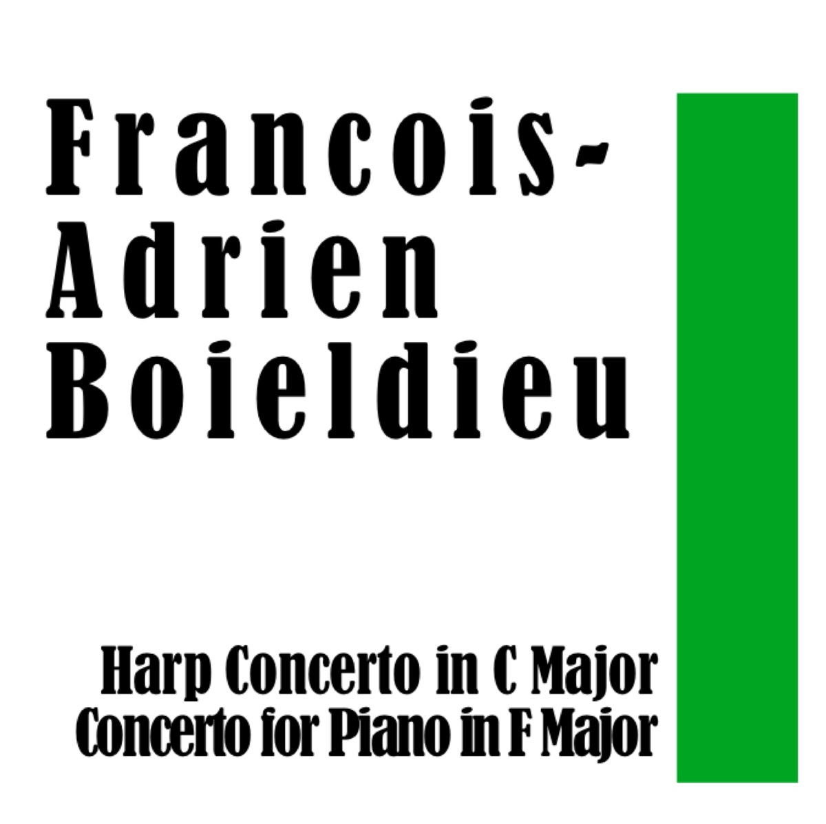 Francois-Adrien Boieldieu: Harp Concerto in C Major / Concerto for Piano in F Major by Marie-Clair Jamet, Orchestre de Chambre Paul Kuentz de Paris, Martin Galling, Innsbruck Symphony Orchestra & Rober Wagner album cover