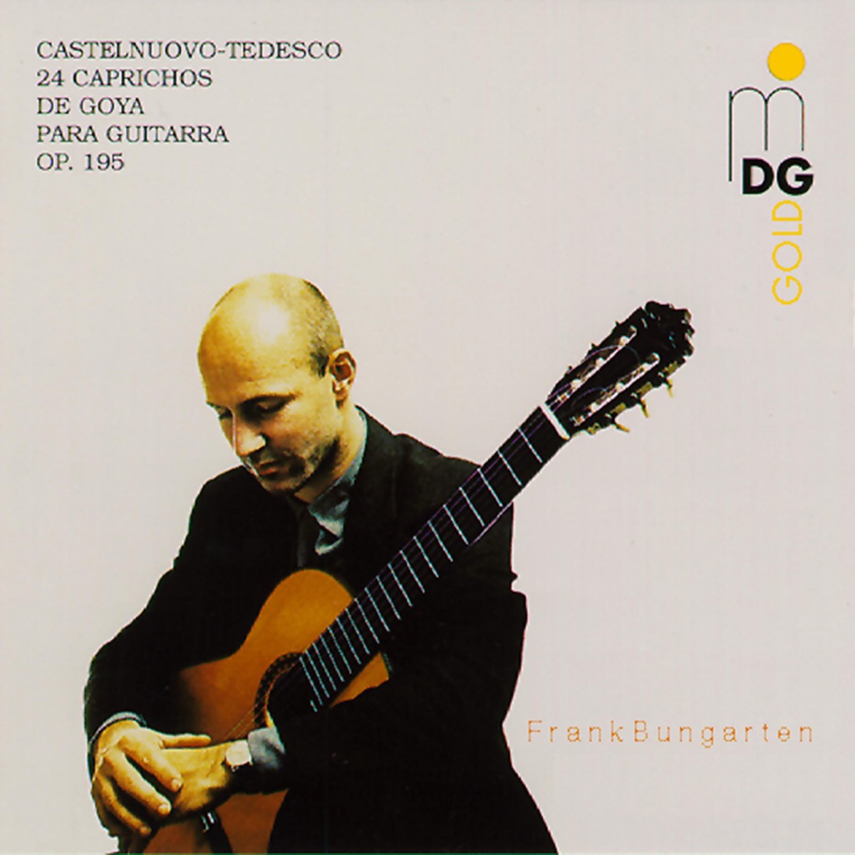 Castelnuovo-Tedesco: 24 Caprichos de Goya para Guitara, Op. 195 by Frank Bungarten album cover