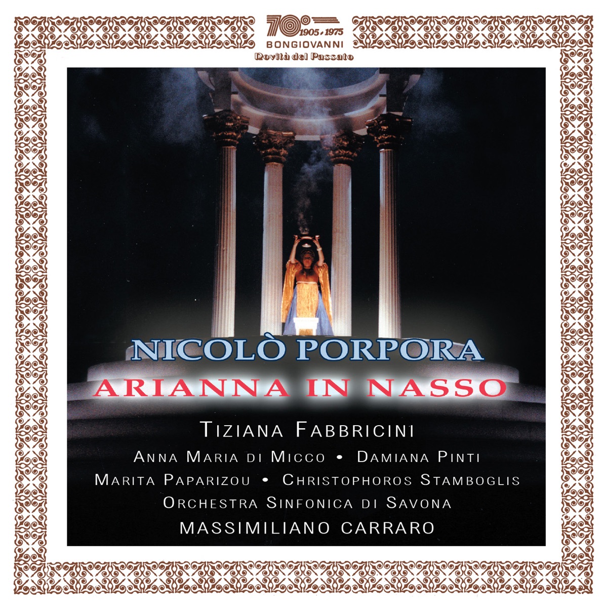 Porpora: Arianna a Nasso by Tiziana Fabbricini, Anna Maria Di Micco, Damiana Pinti, Marita Paparizou, Cristoforos Stamboglis, Orchestra Sinfonica di Savona & Massimiliano Carraro album cover