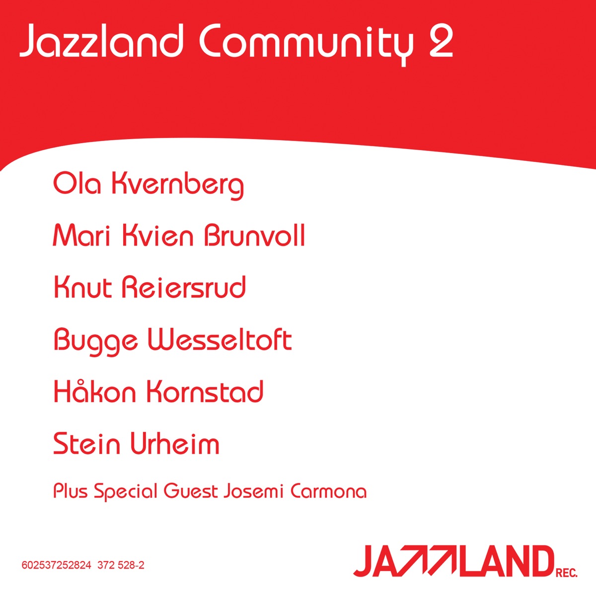 Jazzland Community vol 2 by Ola Kvernberg, Håkon Kornstad, Mari Kvien Brunvoll, Josemi Carmona, Knut Reiersrud, Bugge Wesseltoft & Stein Urheim album cover