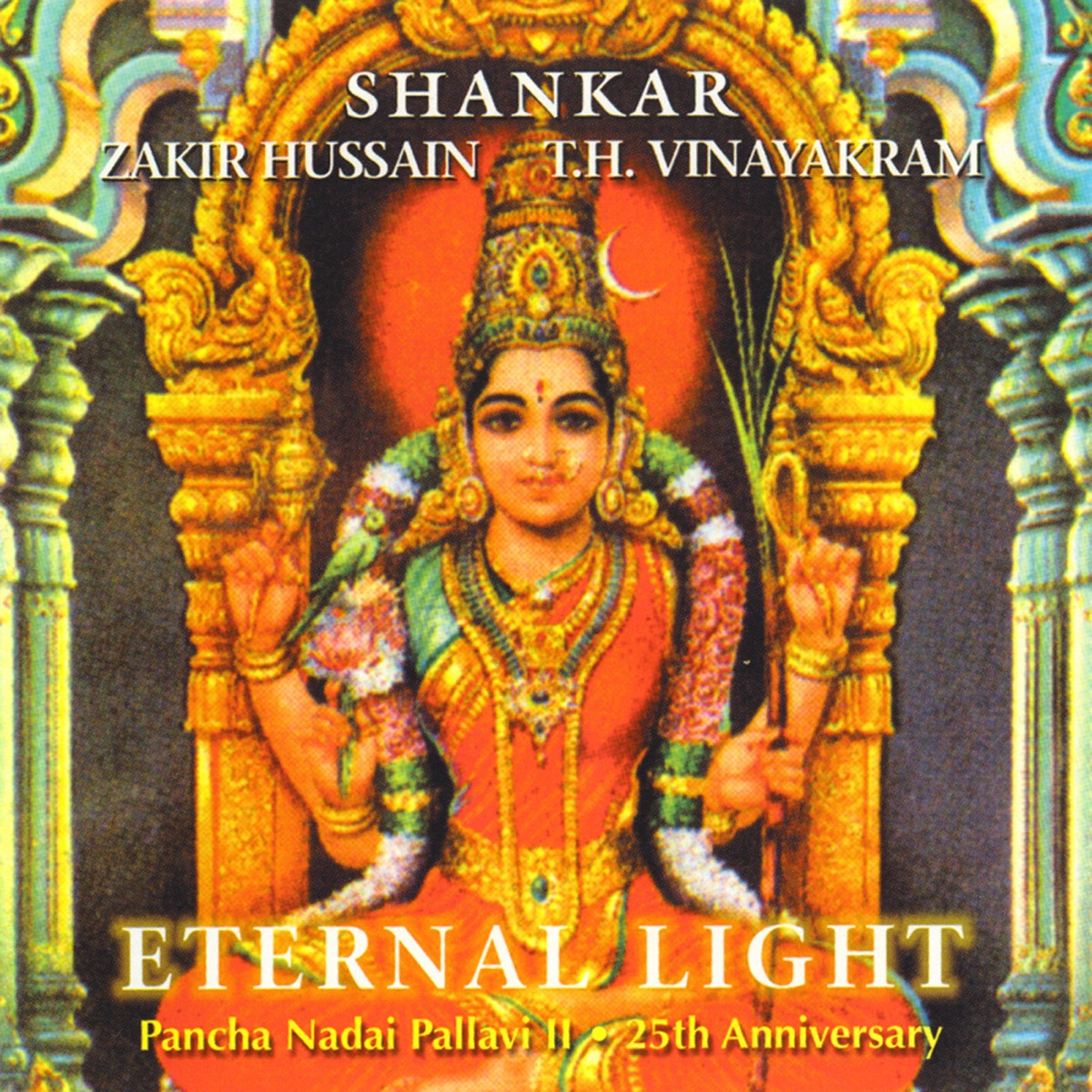 Eternal Light by L. Shankar, Zakir Hussain & T.H. Vinayakram album cover