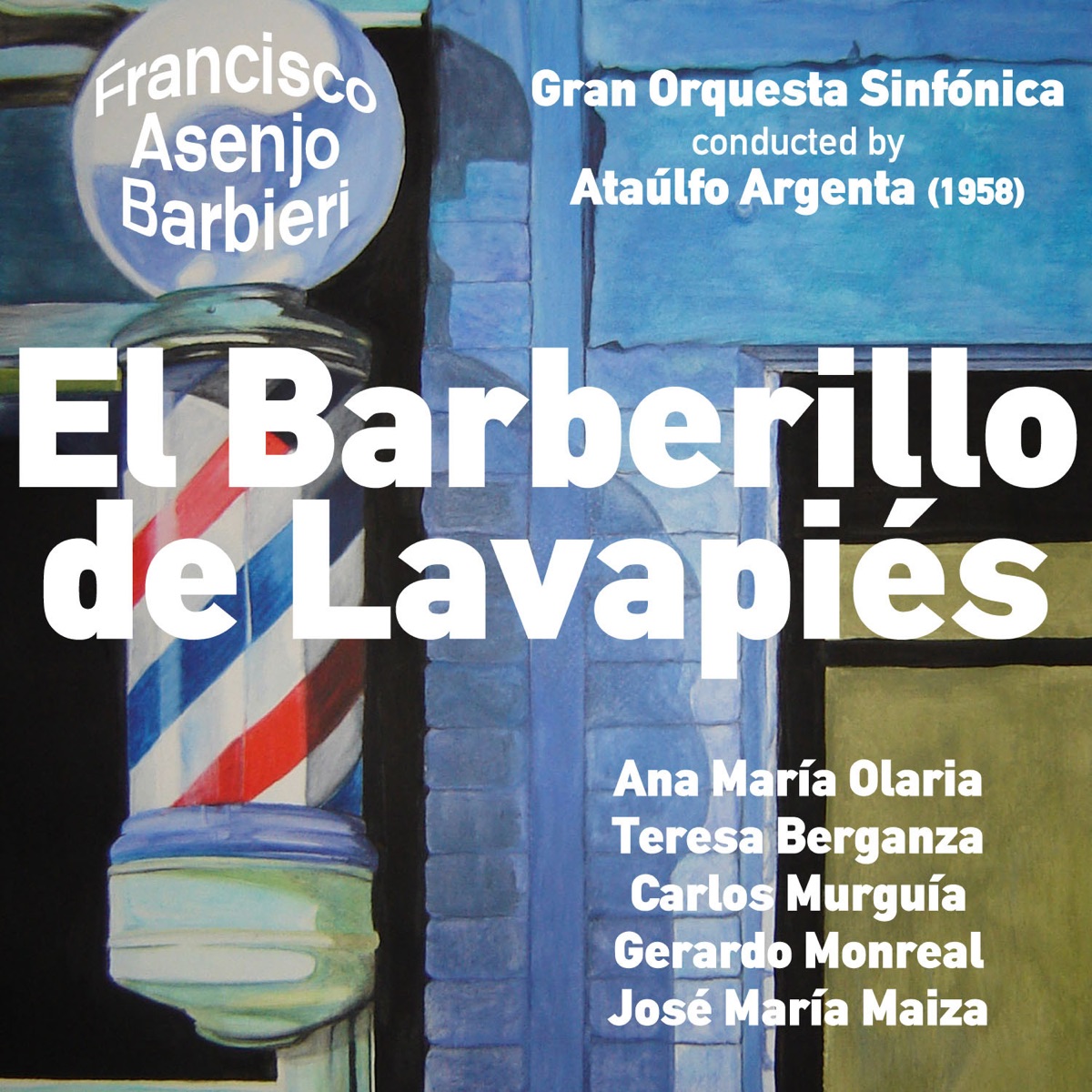 Francisco Asenjo Barbieri: El Barberillo de Lavapiés (Zarzuela en Tres Actos) [Recorded 1958] by Gran Orquesta Sinfónica, Ataulfo Argenta & Ana Maria Olaria album cover
