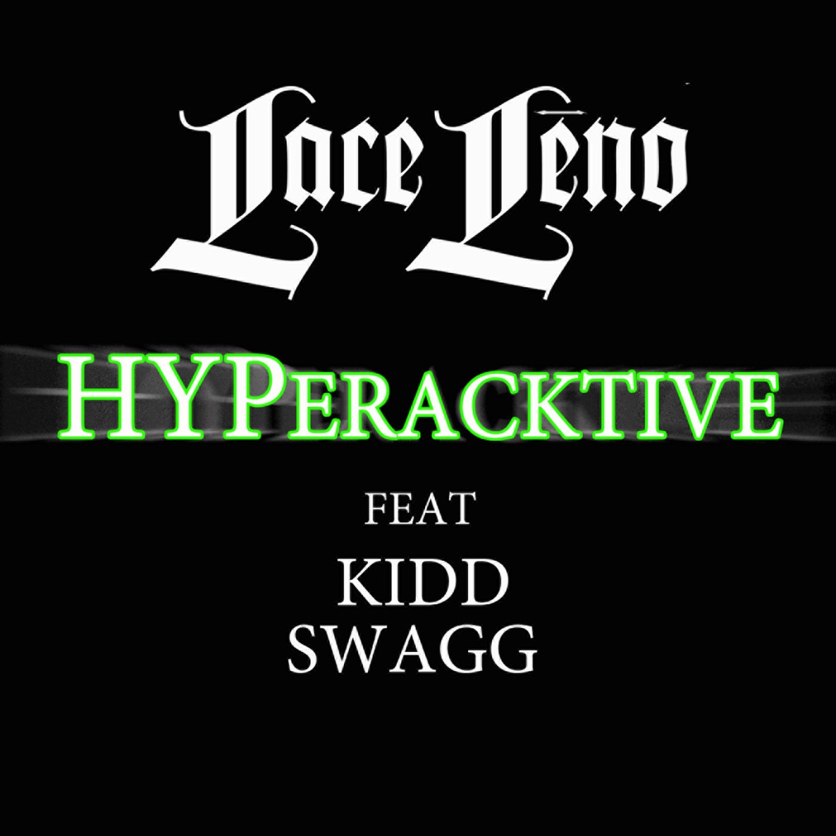 Hyperactive (feat Kidd Swagg) Remix - Single by Lace Leno album cover