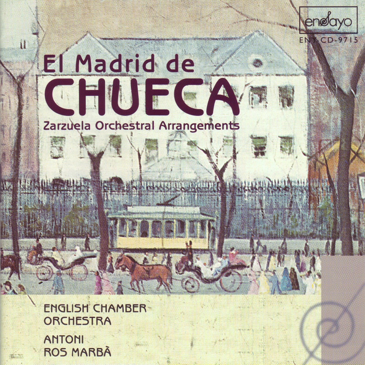 El Madrid de Chueca (Zarzuela Orchestral Arrangements) by Antoni Ros-Marba album cover