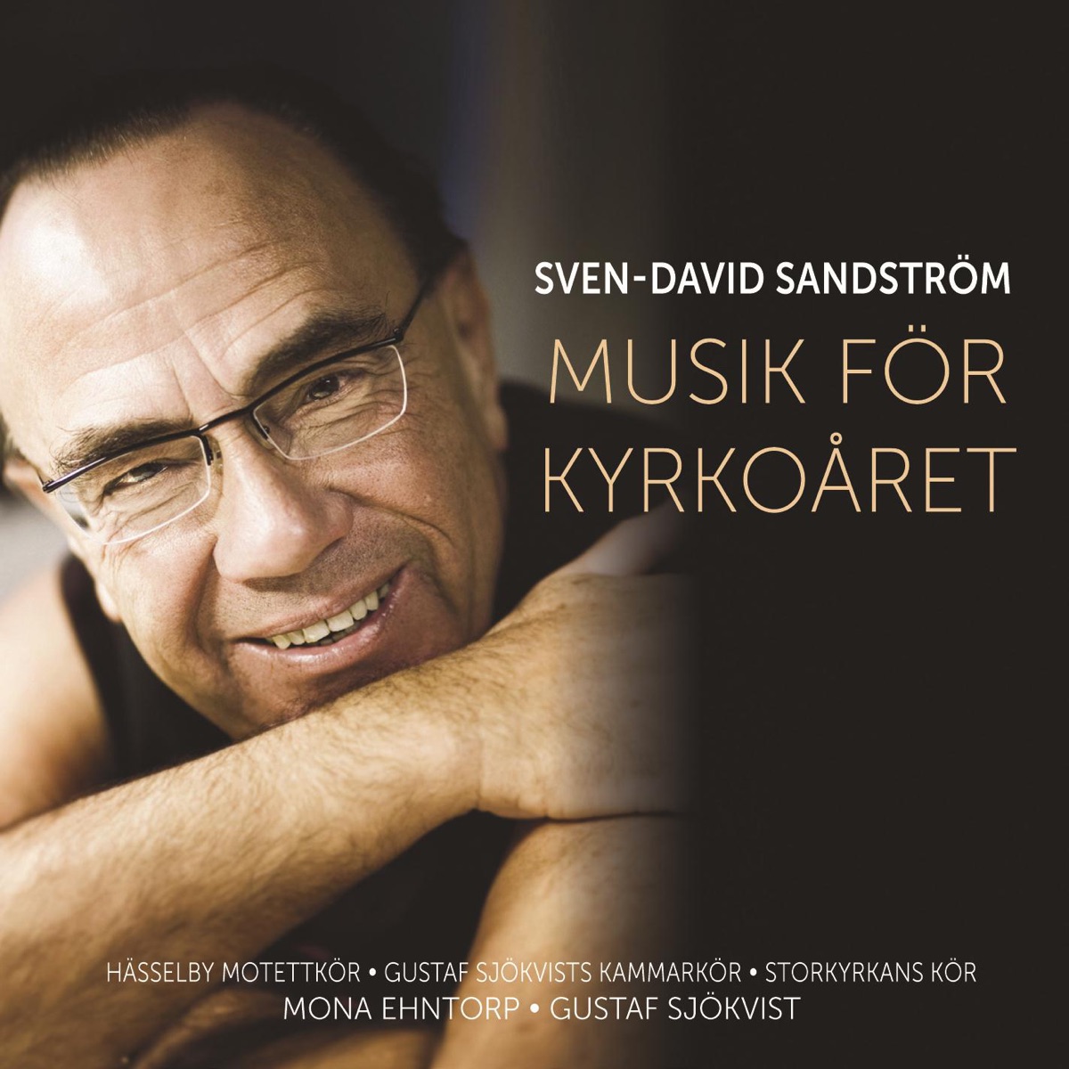 Sven-David Sandström: Musik för kyrkoåret by Gustaf Sjökvist, Björn Gäfvert, Ann-Marie Lysell, Gustaf Sjökvists Kammarkör, Mona Ehntorp, Hasselby Motettkor, Gunilla Franklin, Storkyrkans kör, Karl-Magnus Fredriksson, Hasse kahns Quintet & Istvan Takacs album cover