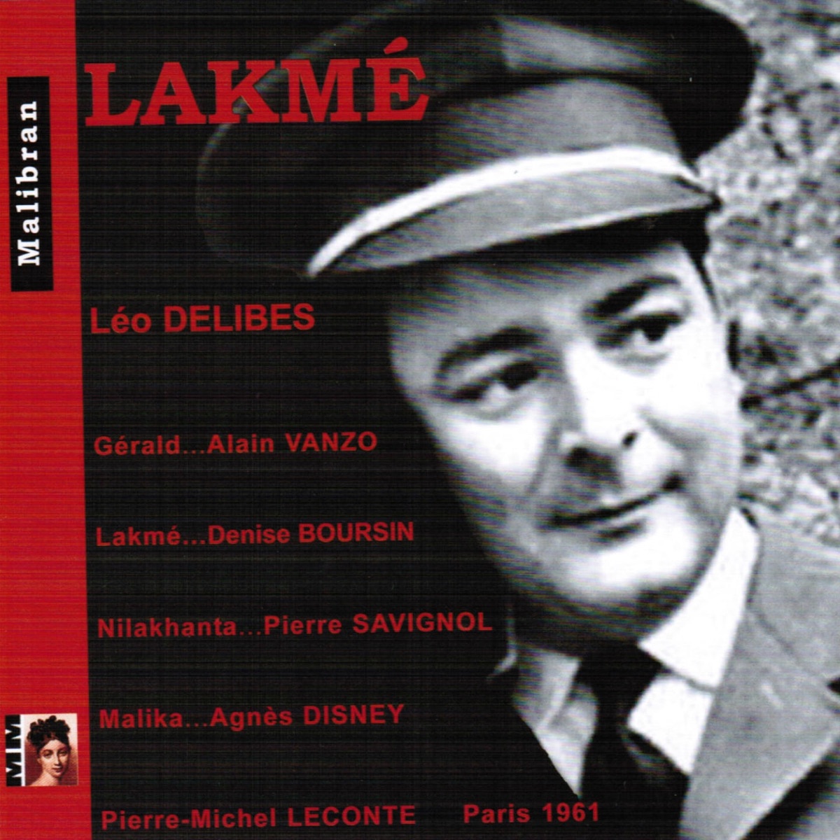 Delibes: Lakmé (Paris 1961) by Pierre-Michel Leconte, Alain Vanzo, Denise Boursin, Pierre Savignol, Agnès Disney, Jeannette Levasseur, Mathilde Siderer, Gabrielle Ristori, Charles Dagueressar & René Lenoty album cover