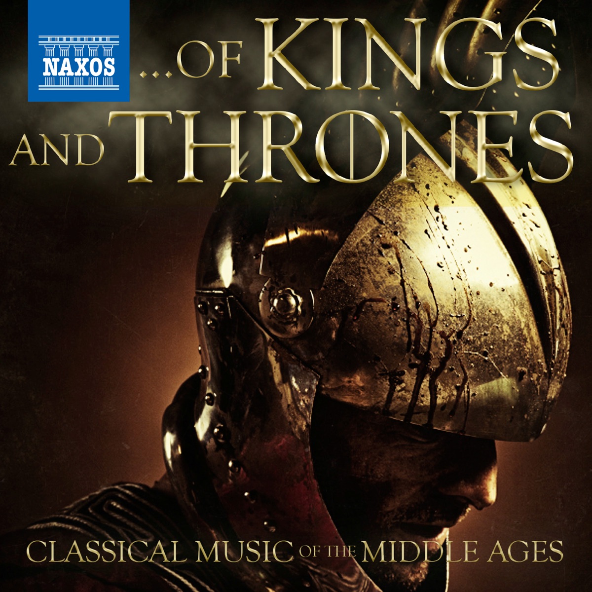 Of Kings and Thrones - Classical Music of the Middle Ages by Various Artists album cover