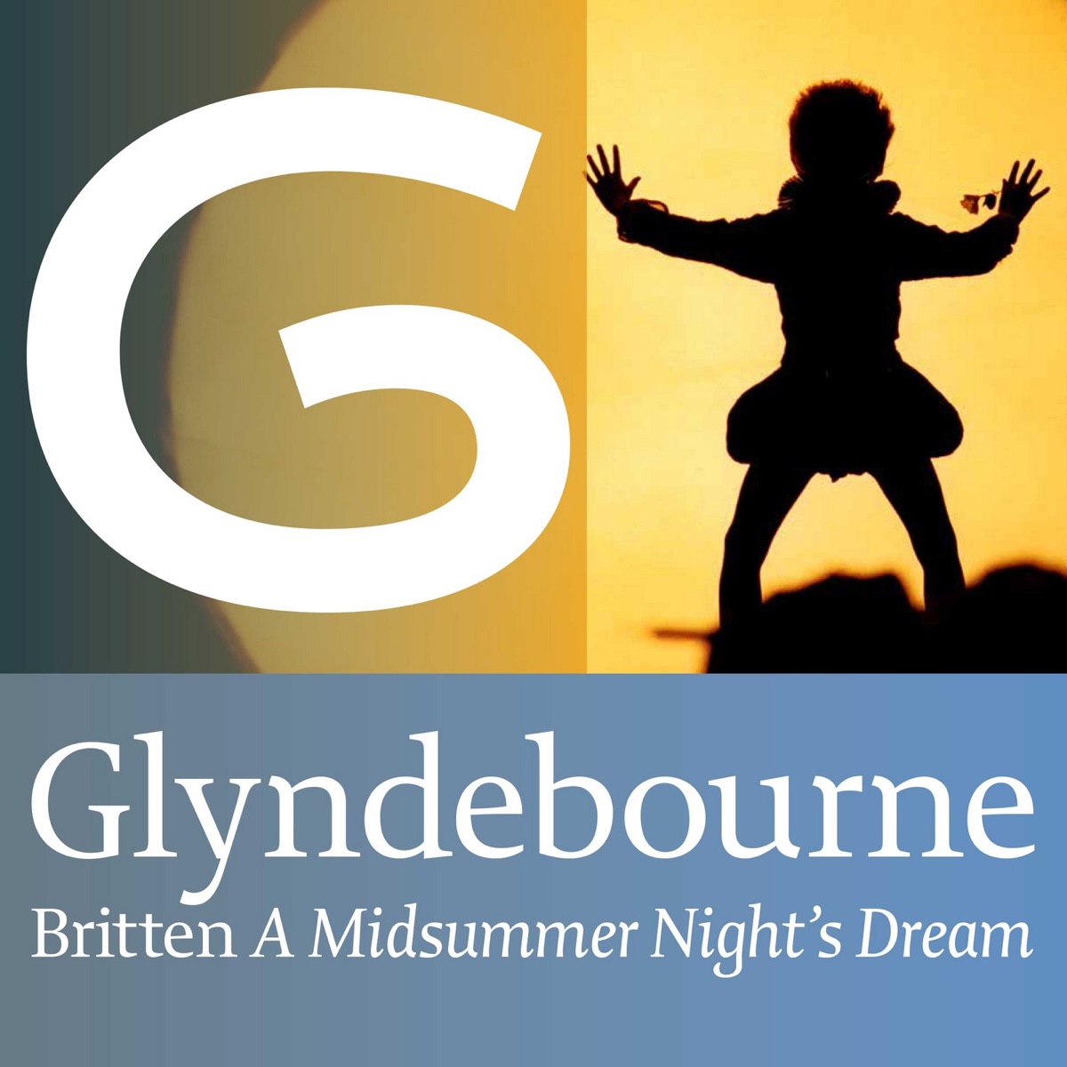 Britten: A Midsummer Night's Dream (Glyndebourne) by Bejun Mehta, Kate Royal, Iride Martinez, Matthew Rose, Ilan Volkov, London Philharmonic Orchestra & The Glyndebourne Chorus album cover