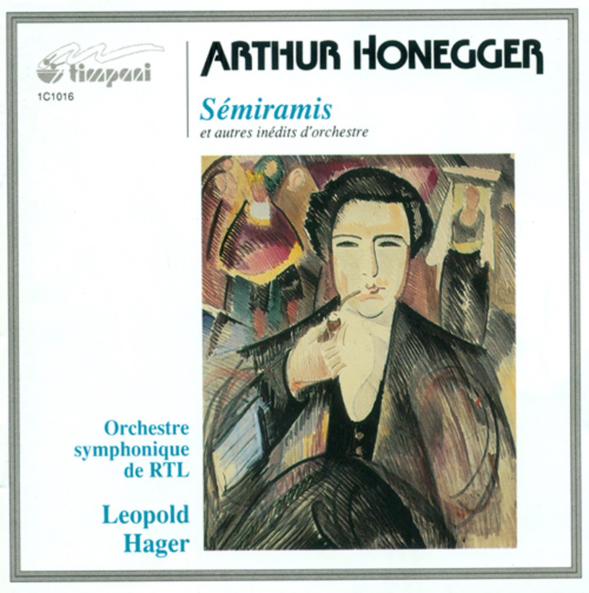 Honegger, A.: Semiramis - La Tempete Suite - Fantasio - La Redemption De François Villon by Chœur Polyphonia de Bruxelles, Communaute Francaise de Belgique Choeur, Radio Television Luxembourg Symphonic Orchestra, Namur Symphonic Choir, Leopold Hager, Vassil Ivanov, Jeanne Loriod, Mariette Kemmer & Jacques Tchamkerten album cover