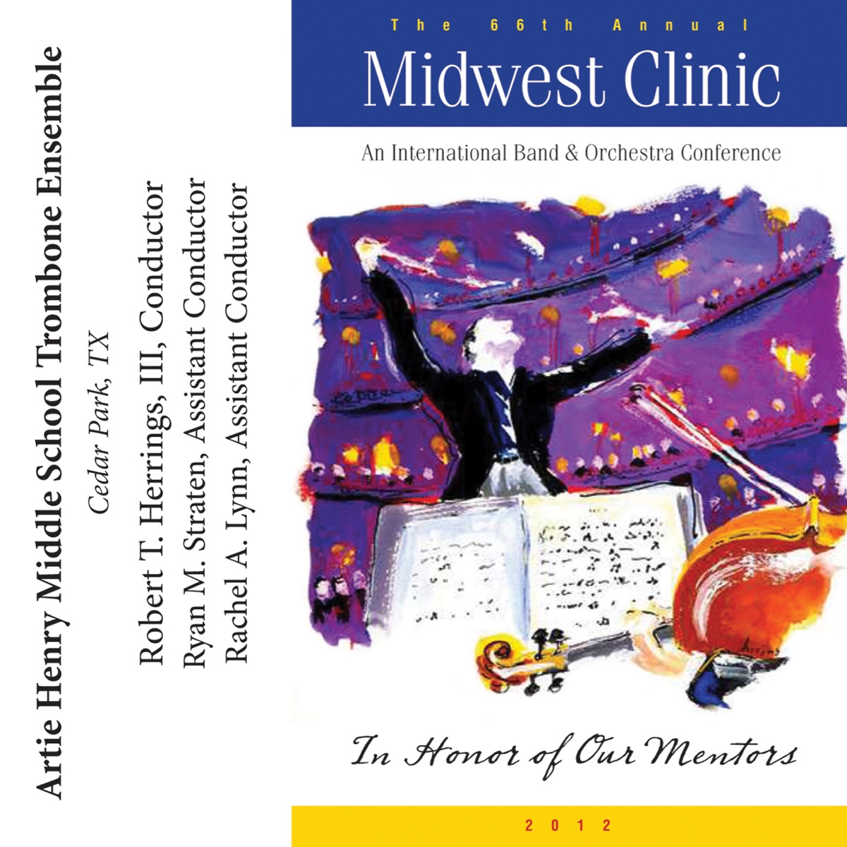 2012 Midwest Clinic: Artie Henry Middle School Trombone Ensemble by Artie Henry Middle School Trombone Ensemble, Robert T. Herrings, III, Hector J. Gil, Noah Urbanovsky, Ryan Straten & Rachel Lynn album cover
