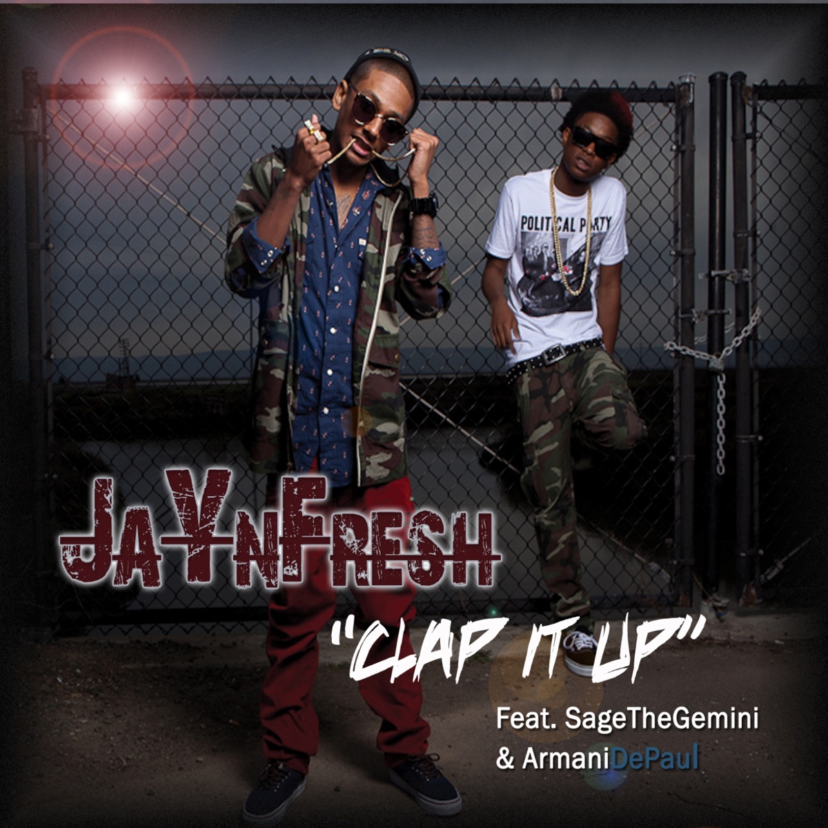 Clap It Up (feat. Sage the Gemini & Armani DePaul) [Street Version] - Single by Jay n Fresh album cover
