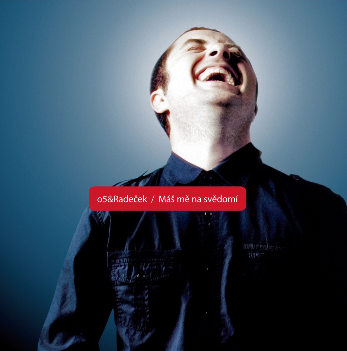 Máš Mě Na Svědomí by O5 a Radeček album cover