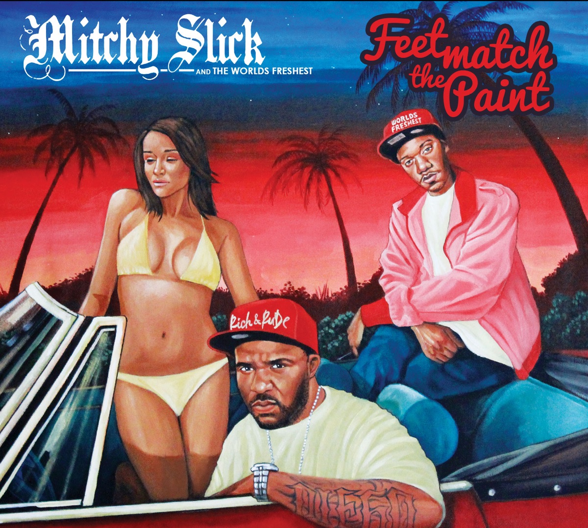 Feet Match the Paint (Deluxe Edition) by Mitchy Slick & The Worlds Freshest album cover