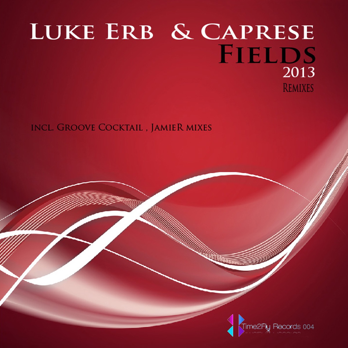 Fields 2013 Remixes - Single by Luke Erb & Caprese album cover
