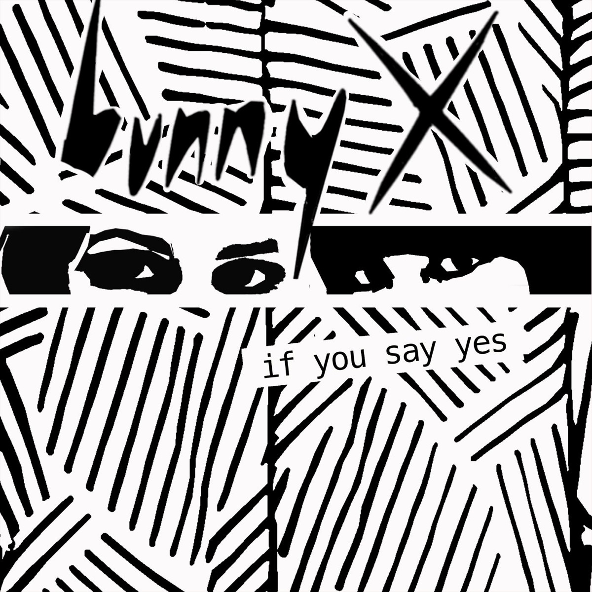 If You Say Yes - Single by Bunny X album cover