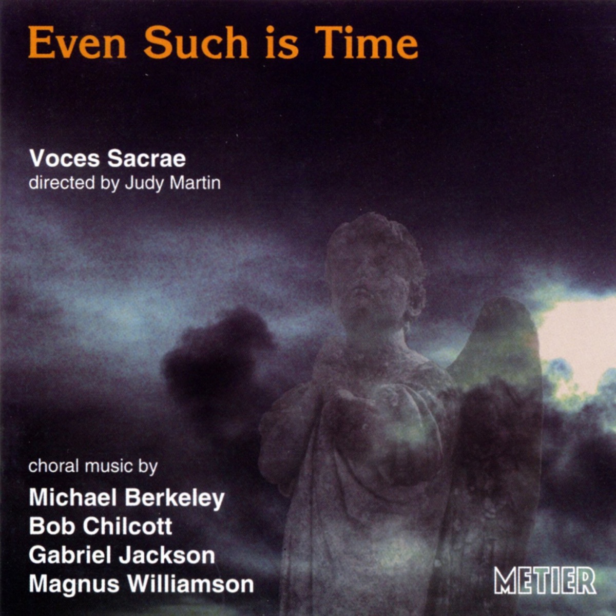 Voces Sacrae: Even Such is Time (Recent British Choral Music) by Voces Sacrae & Judy Martin album cover
