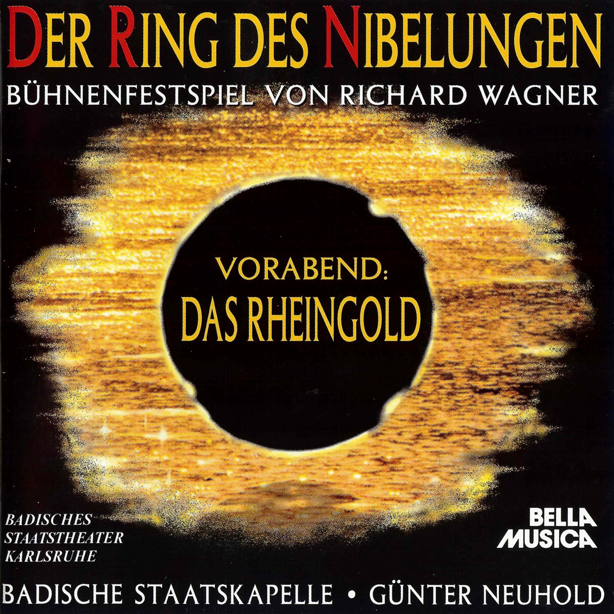 Wagner: Der Ring des Nibelungen, Vorabend: Das Rheingold by Badische Staatskapelle & Günter Neuhold album cover