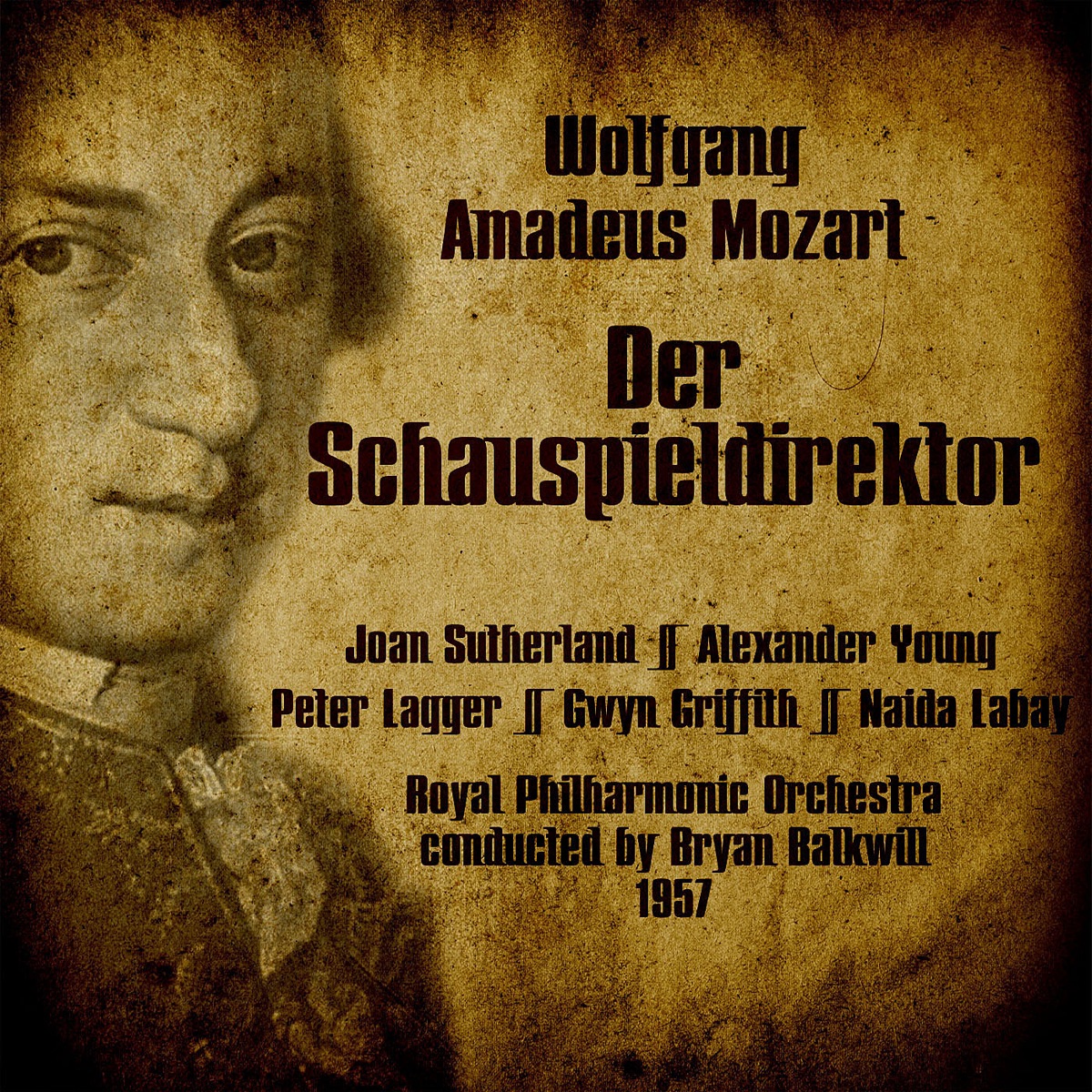 Wolfgang Amadeus Mozart: Der Schauspieldirektor "The Impresario" (1957) by Dame Joan Sutherland, Alexander Young, Peter Lagger, Gwyn Griffith, Naida Labay, Royal Philharmonic Orchestra & Bryan Balkwill album cover