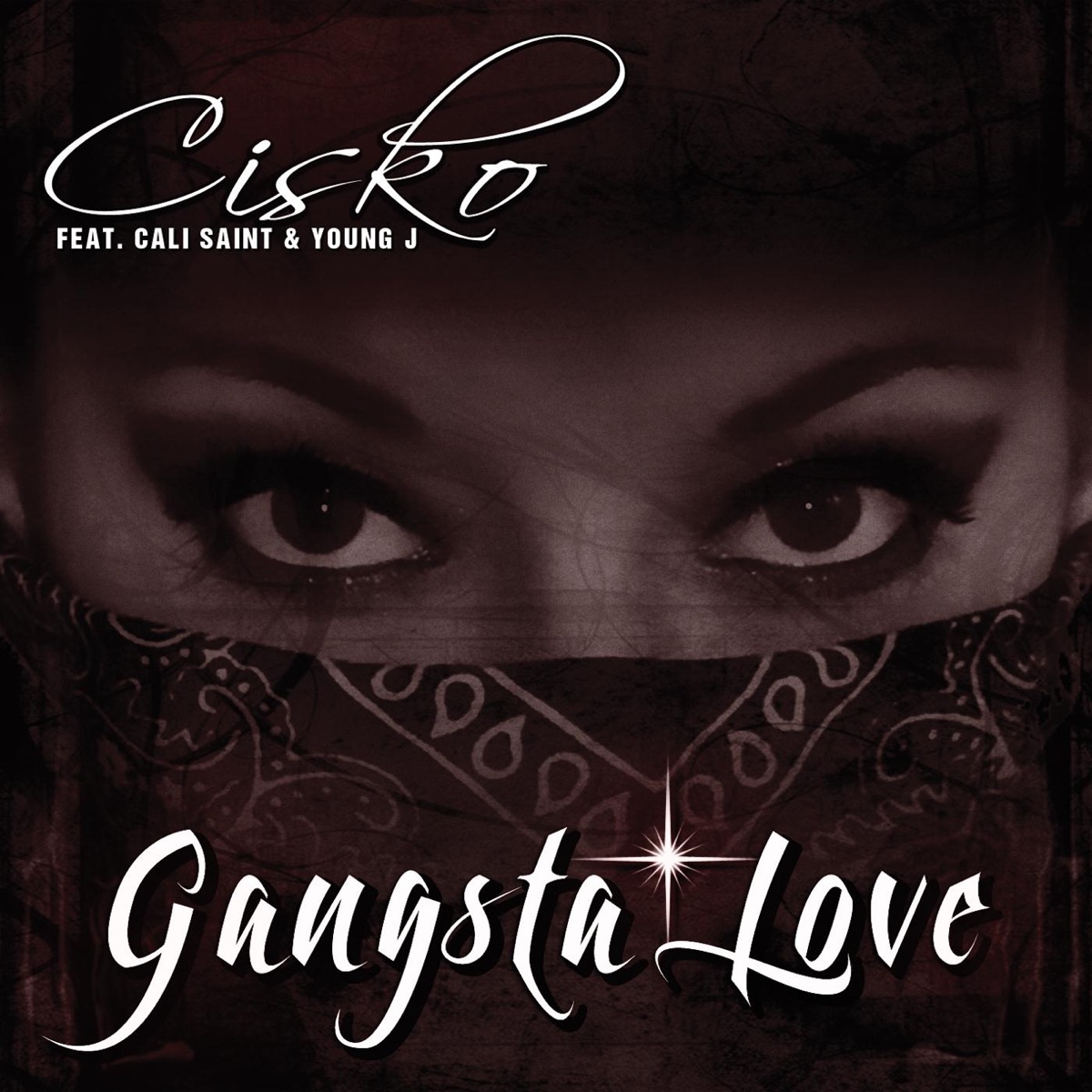 Gangsta Love (feat. Cali Saint & Young J) - Single by Cisko album cover