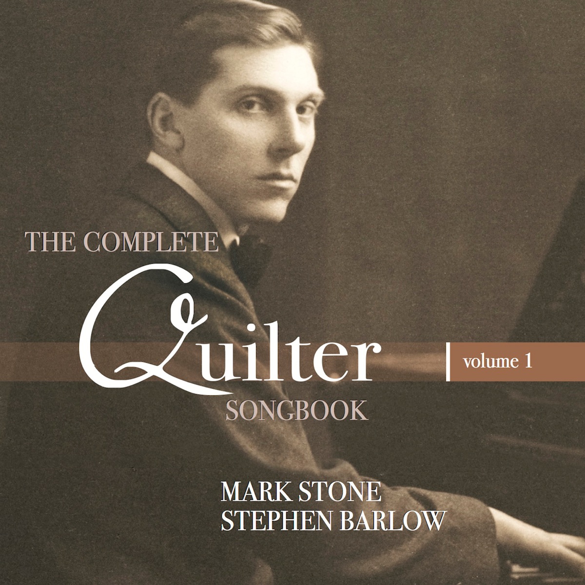 Quilter: The Complete Songbook, Vol. 1 by Mark Stone & Stephen Barlow album cover