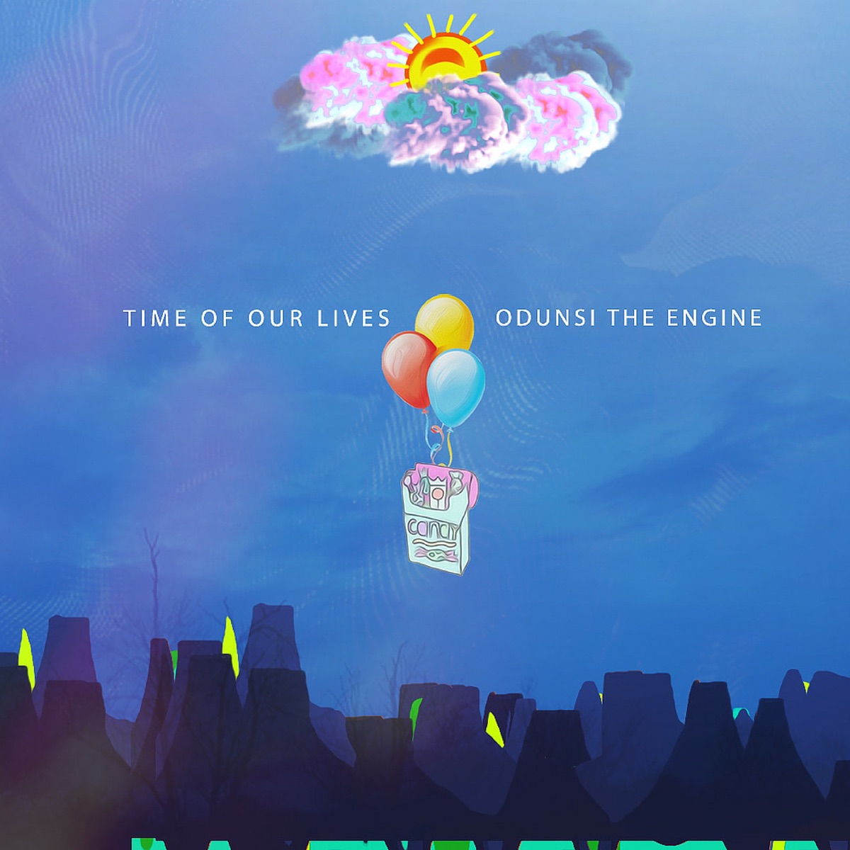 Time of Our Lives by Odunsi (The Engine) album cover