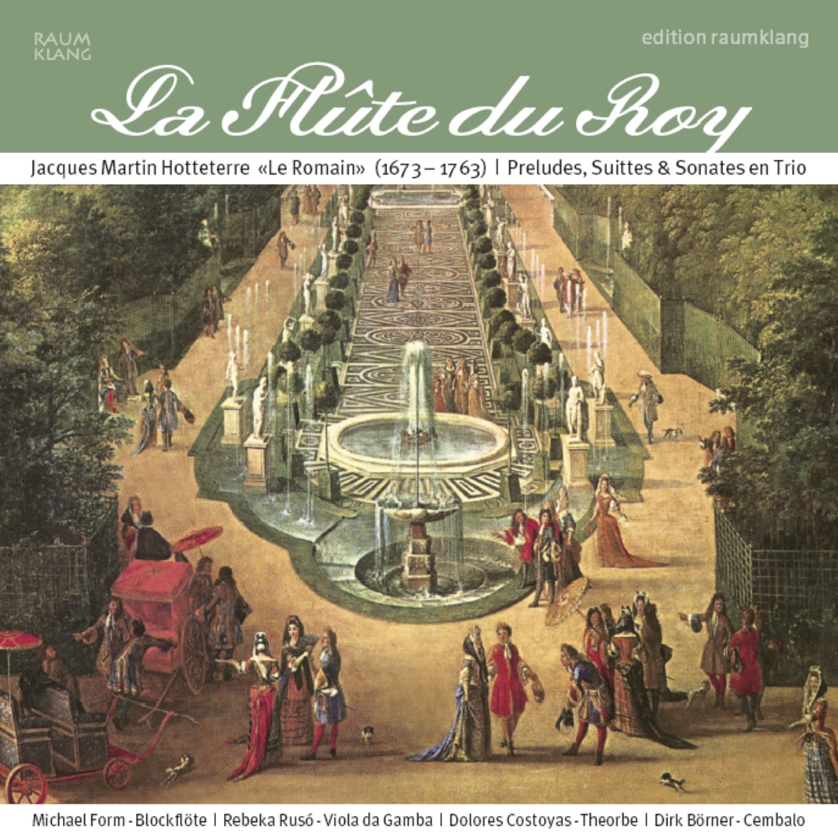 La Flûte du Roy - Preludes, Suittes & Sonates en Trio by Michael Form, Rebeka Ruso, Dolores Costoyas & Dirk Börner album cover