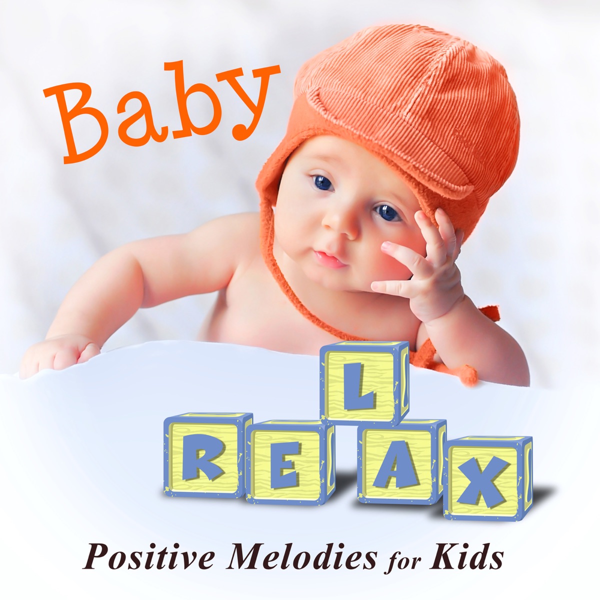 Baby Relax - Music for Games for Kids, Therapy Music, Positive Melodies, Yoga for Children, Happy & Smiling Baby by Baby Lullaby Academy album cover artwork