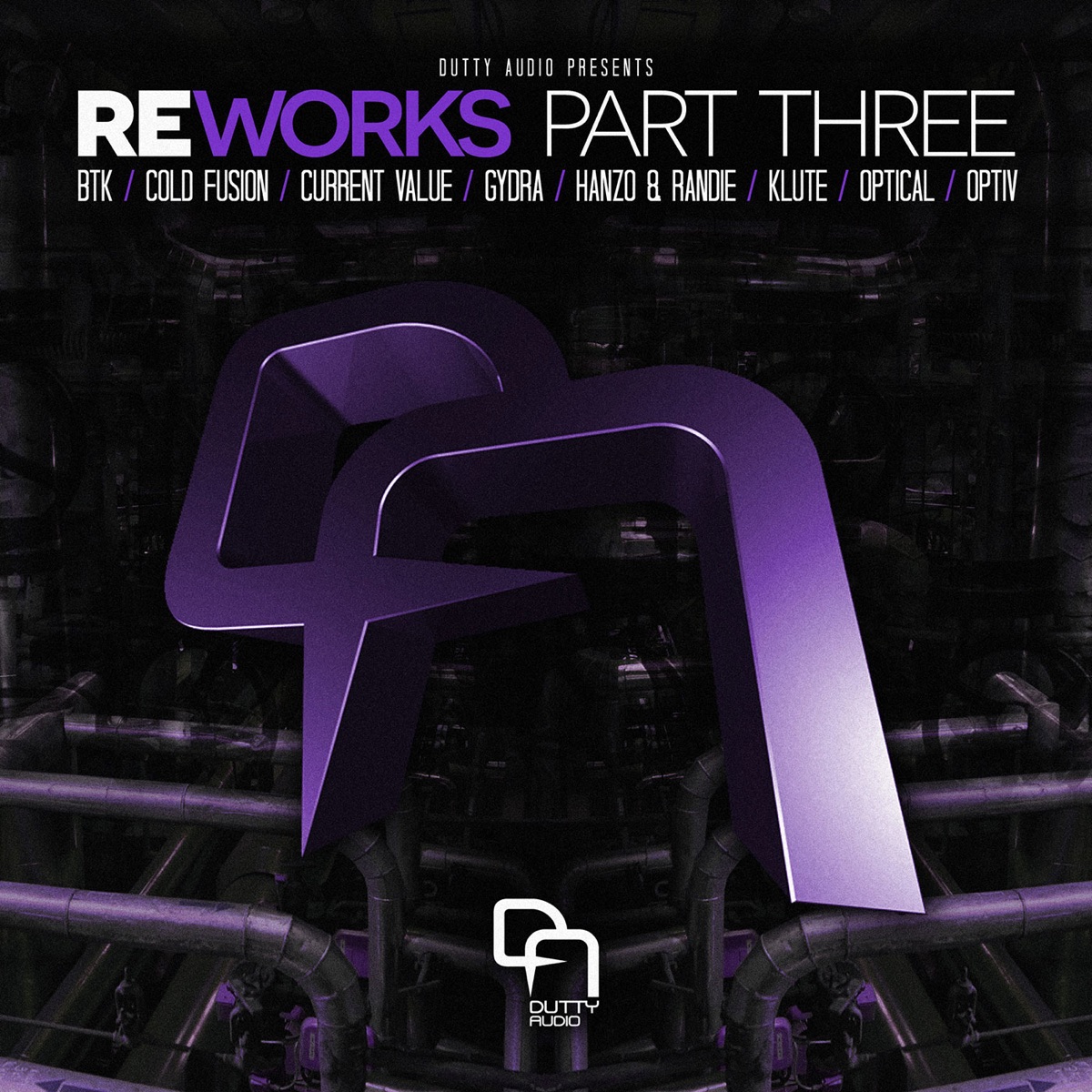 Reworks Part Three - EP by BTK, Randie, HANZO, Klute, Current Value, Gydra, Optiv & Optical album cover