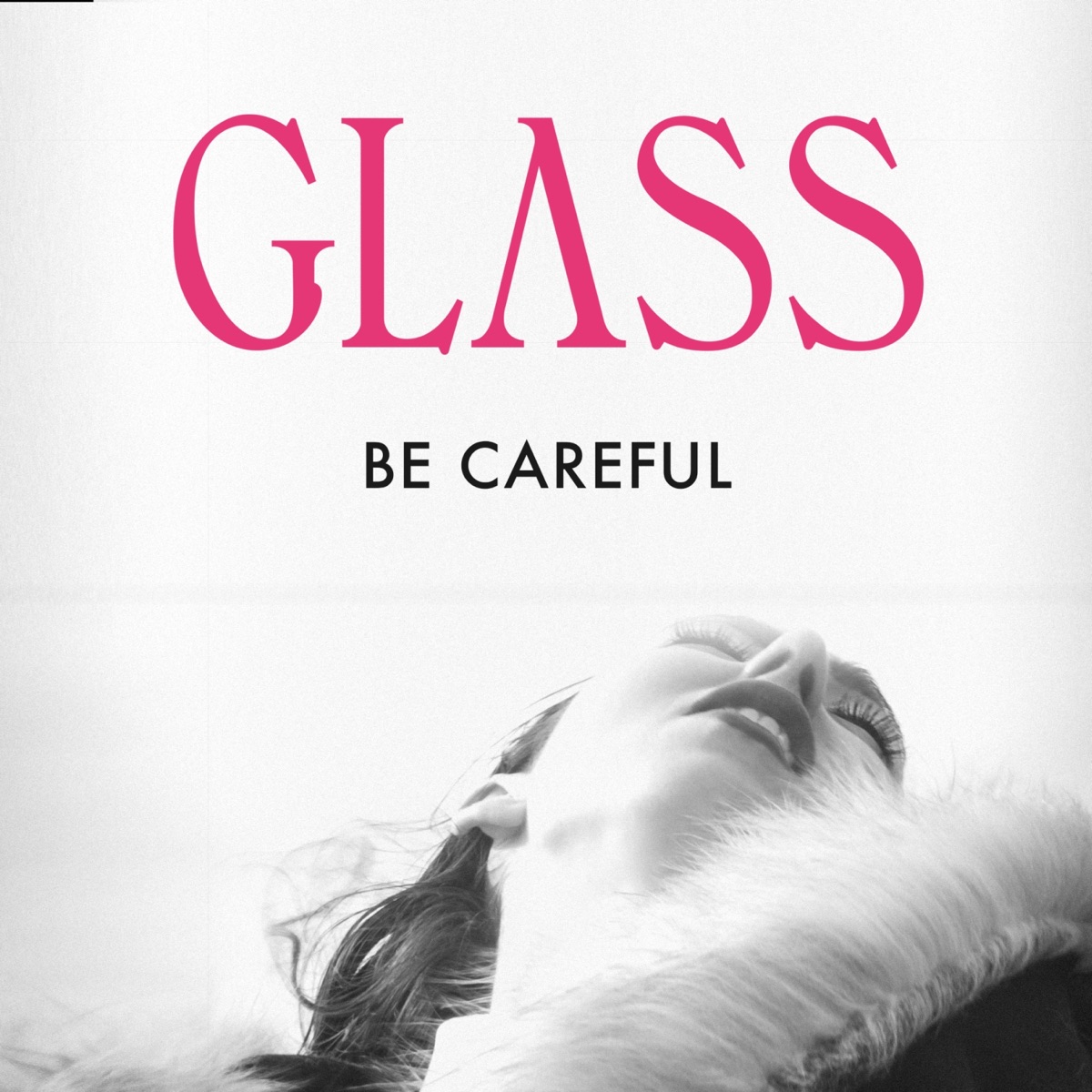Be Careful - Single by GLASS album cover