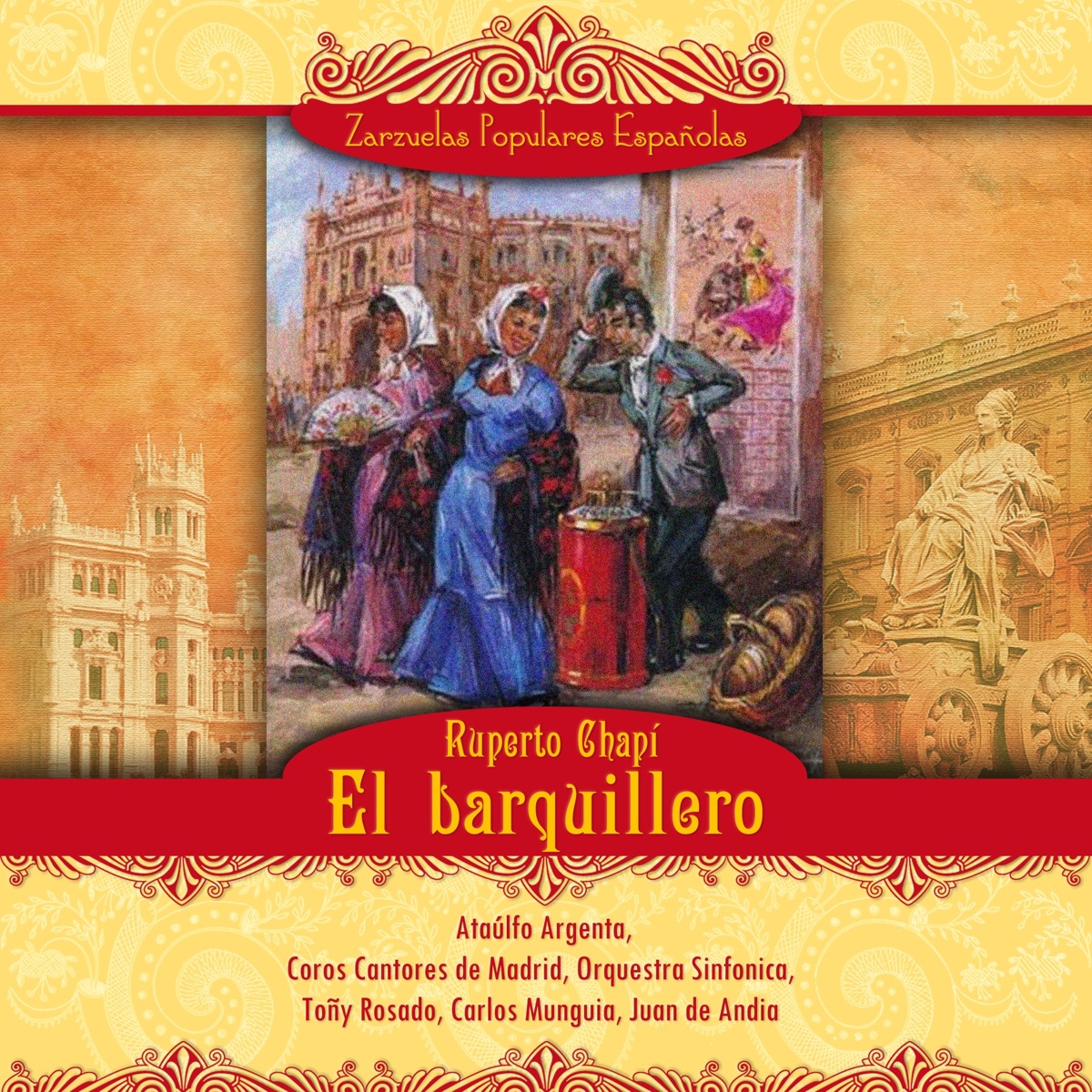 El barquillero: Acto I - EP by Ataúlfo Argenta, Coros Cantores de Madrid, Gran Orquesta Sinfónica, Toñy Rosado, Carlos Munguía & Juan De Andia album cover