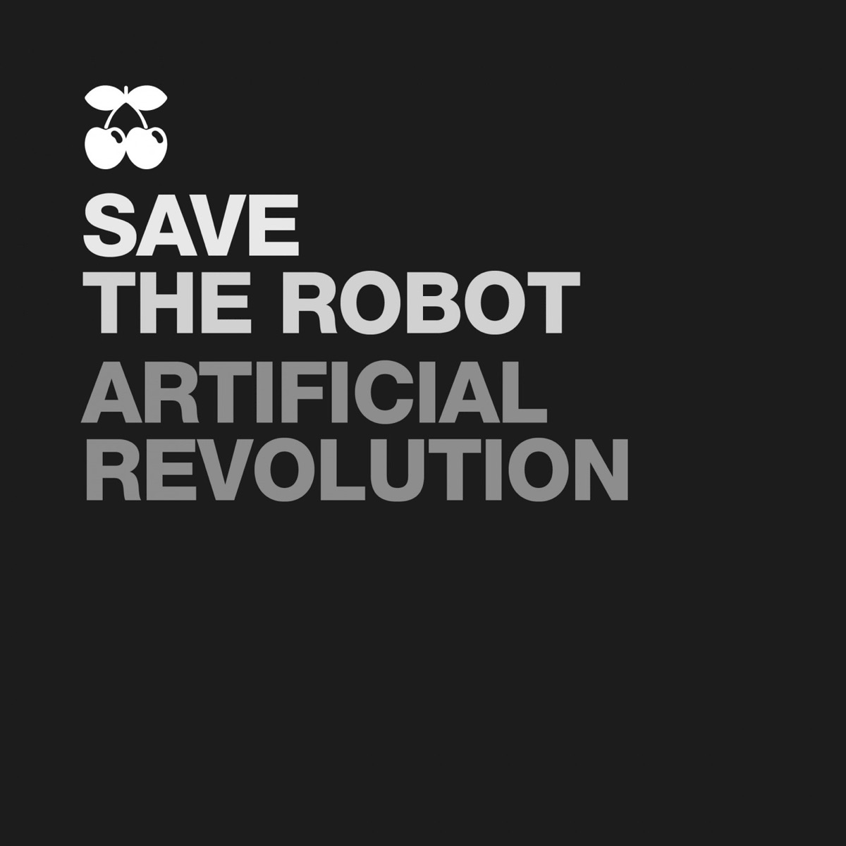 Artificial Revolution - Single by Save the Robot album cover