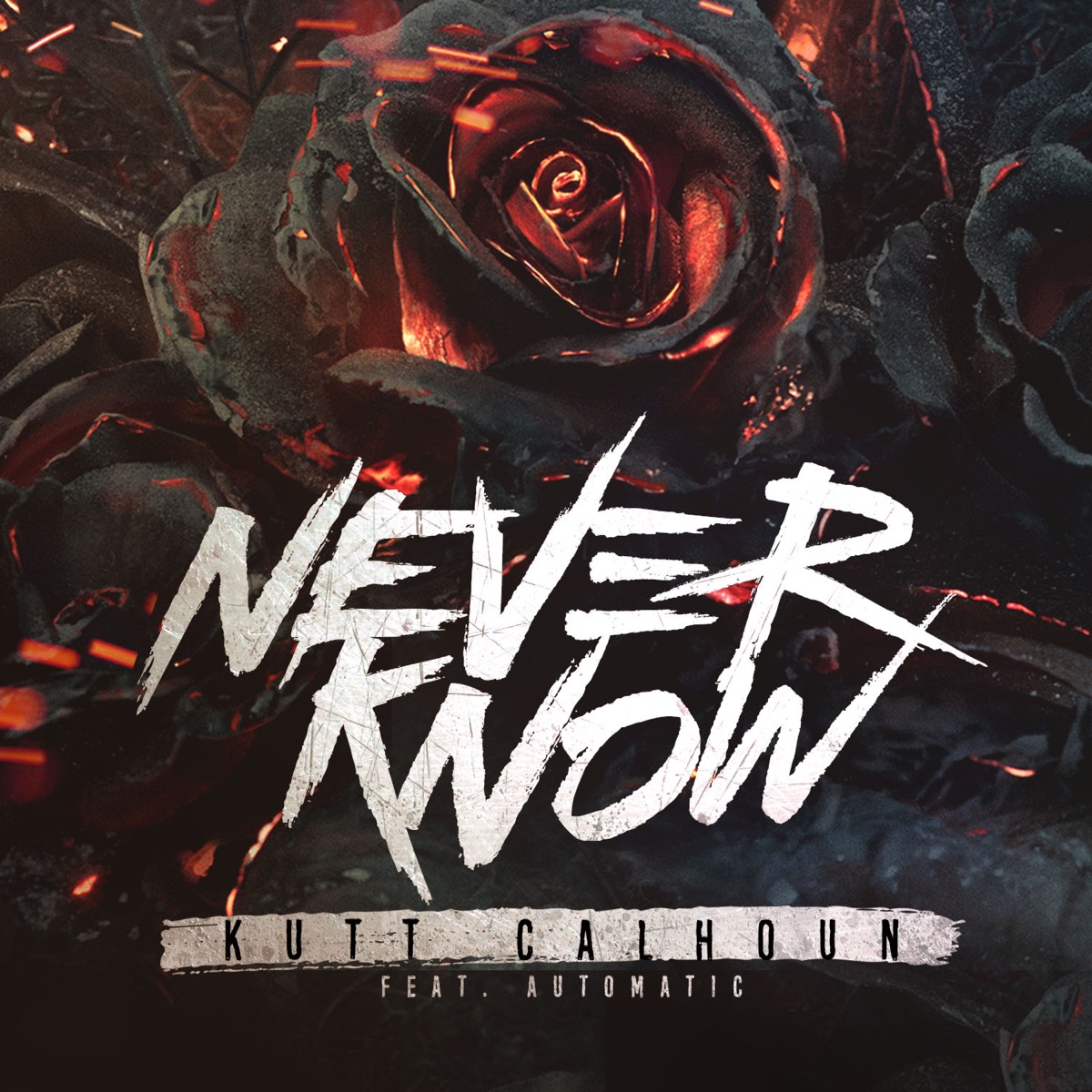 Never Know (feat. Automatic) - Single by Kutt Calhoun album cover