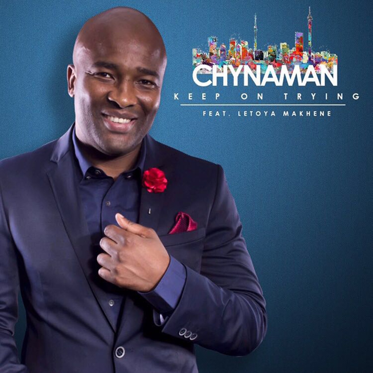 Keep on Trying (feat. Letoya Makhene) - Single by Chynaman album cover