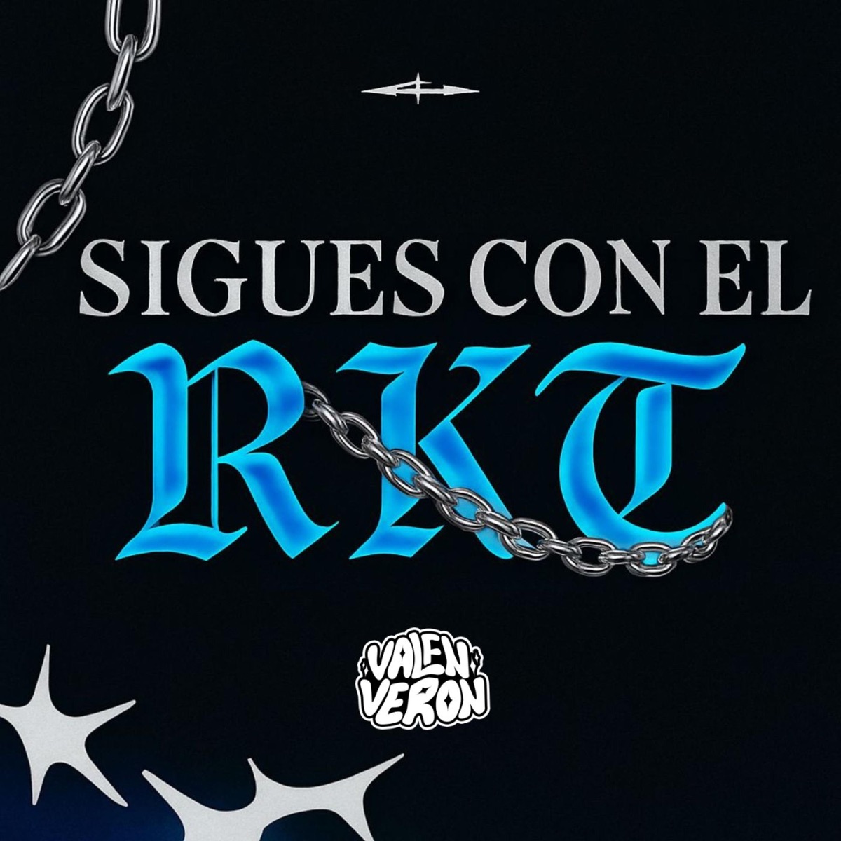 SIGUES CON EL RKT - Single by Valen Veron album cover