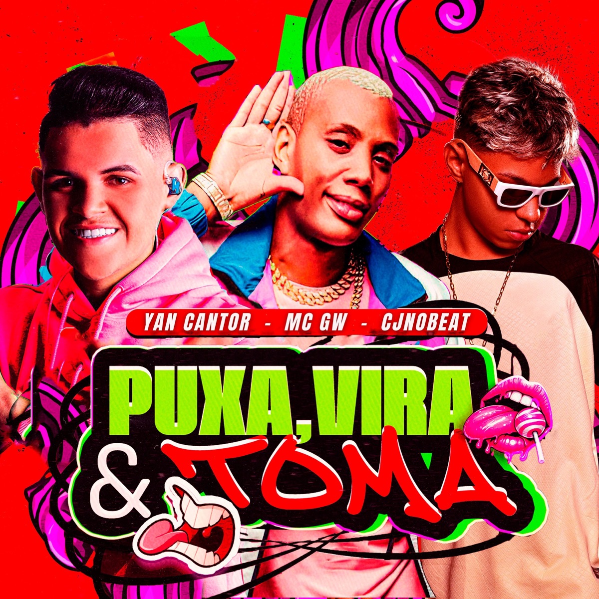 Puxa, Vira & Toma - Single by YAN CANTOR, MC GW & cjnobeat album cover