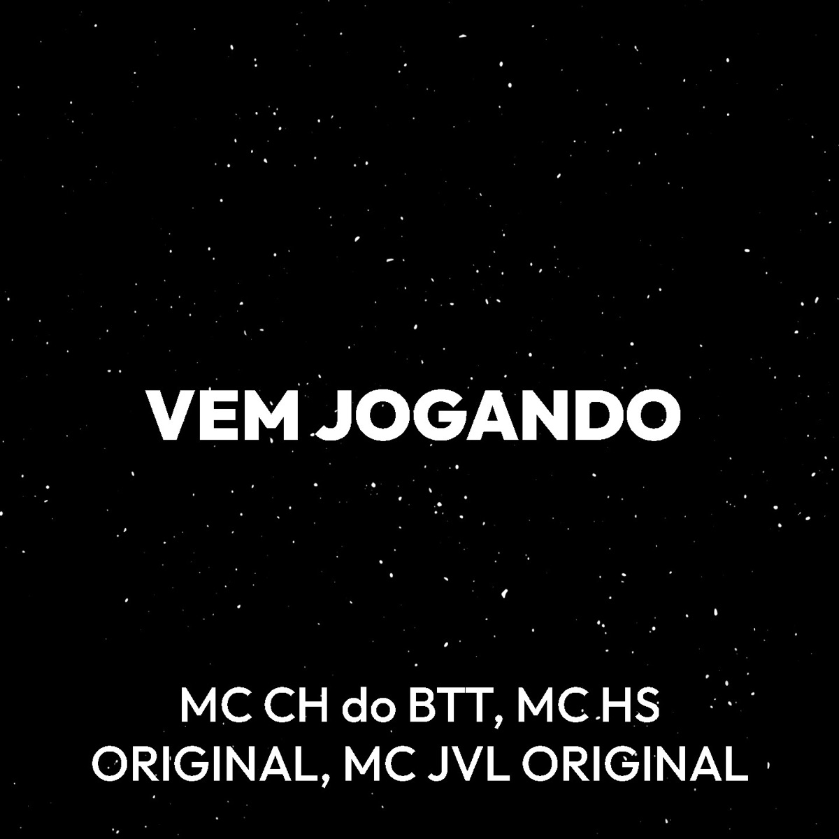 Vem Jogando - Single by MC CH do BTT, MC HS ORIGINAL & MC JVL ORIGINAL album cover