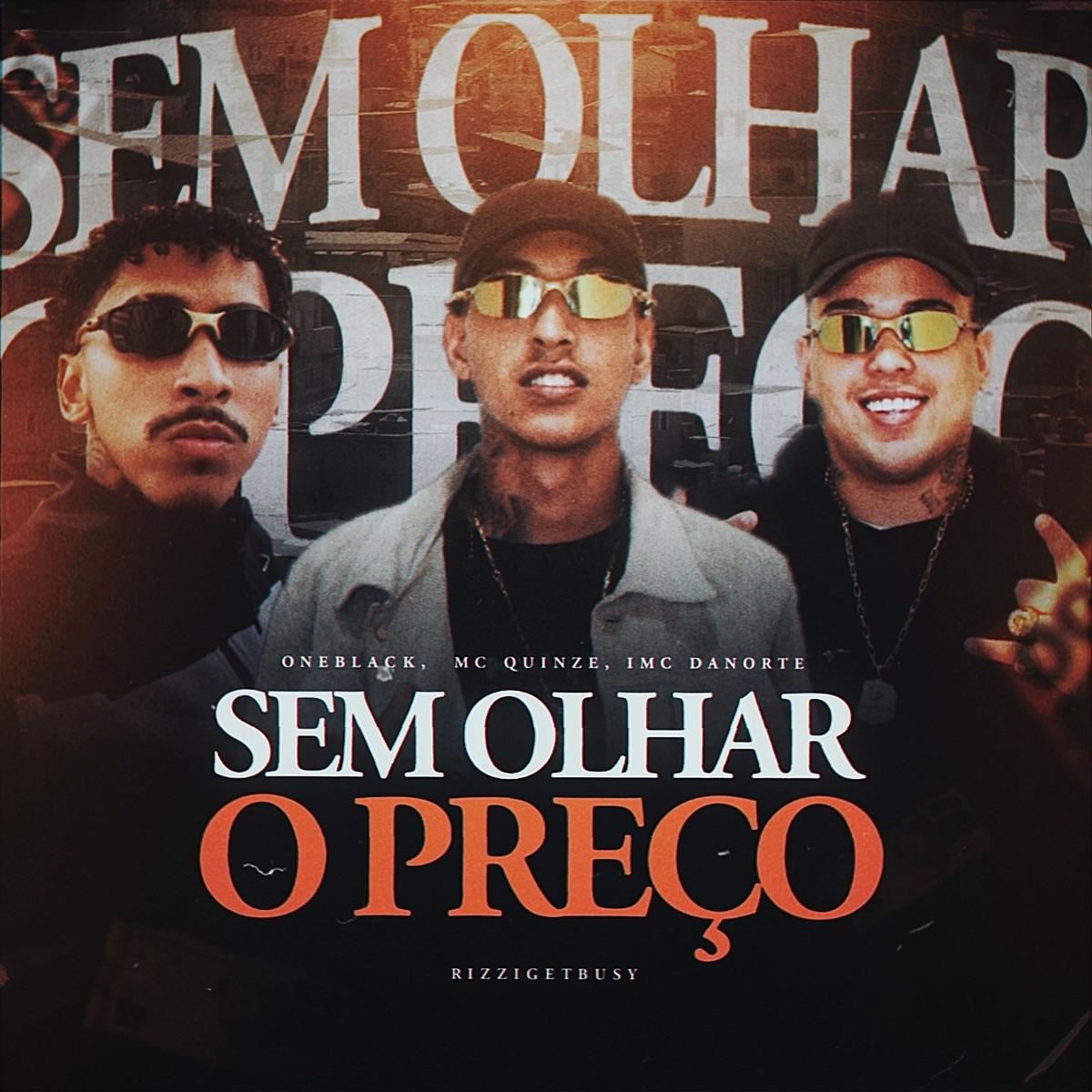 Sem Olhar o Preço - Single by mc quinze, Imc Danorte & Oneblack album cover