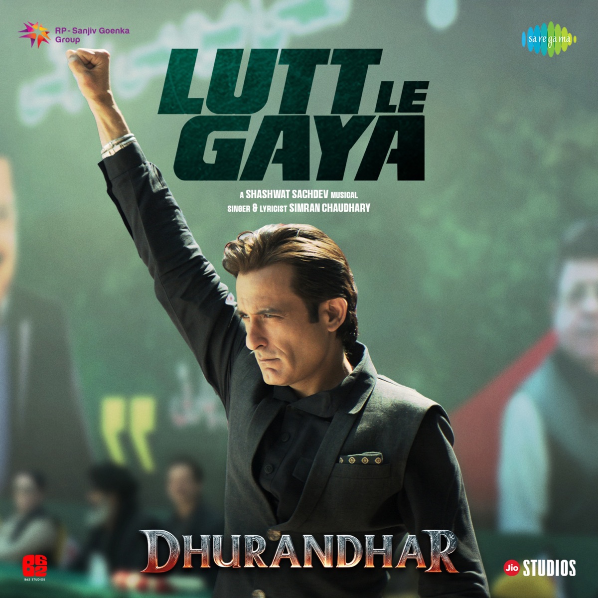 Lutt Le Gaya (From "Dhurandhar") - Single by Shashwat Sachdev & Simran Choudhary album cover