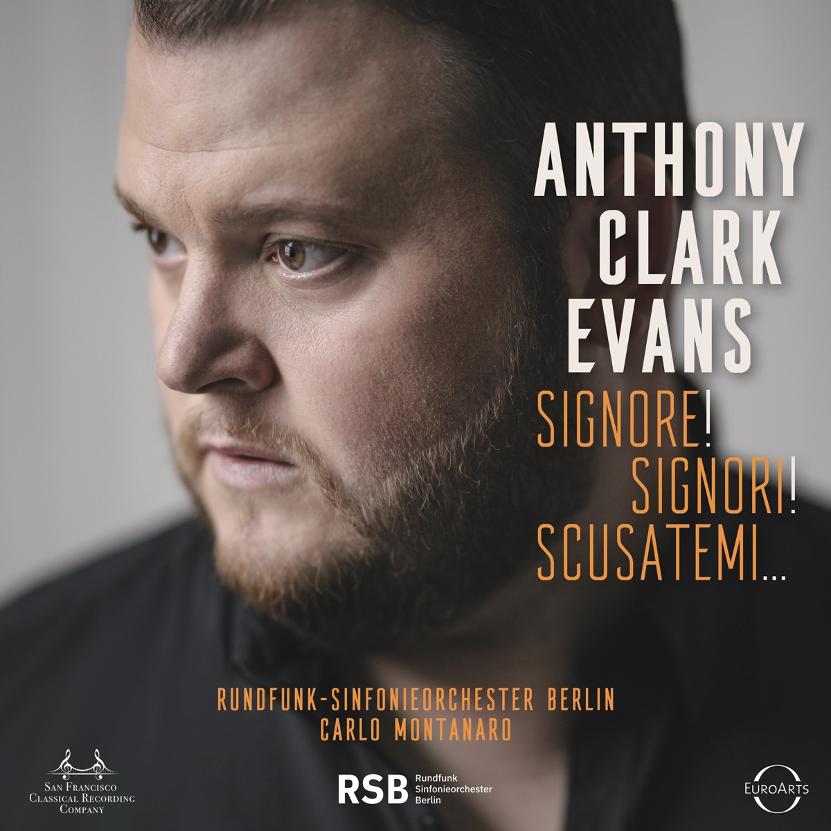 Signore ! Signori! Scusatemi by Carlo Montanaro, Rundfunk-Sinfonieorchester Berlin & Anthony Clark Evans album cover
