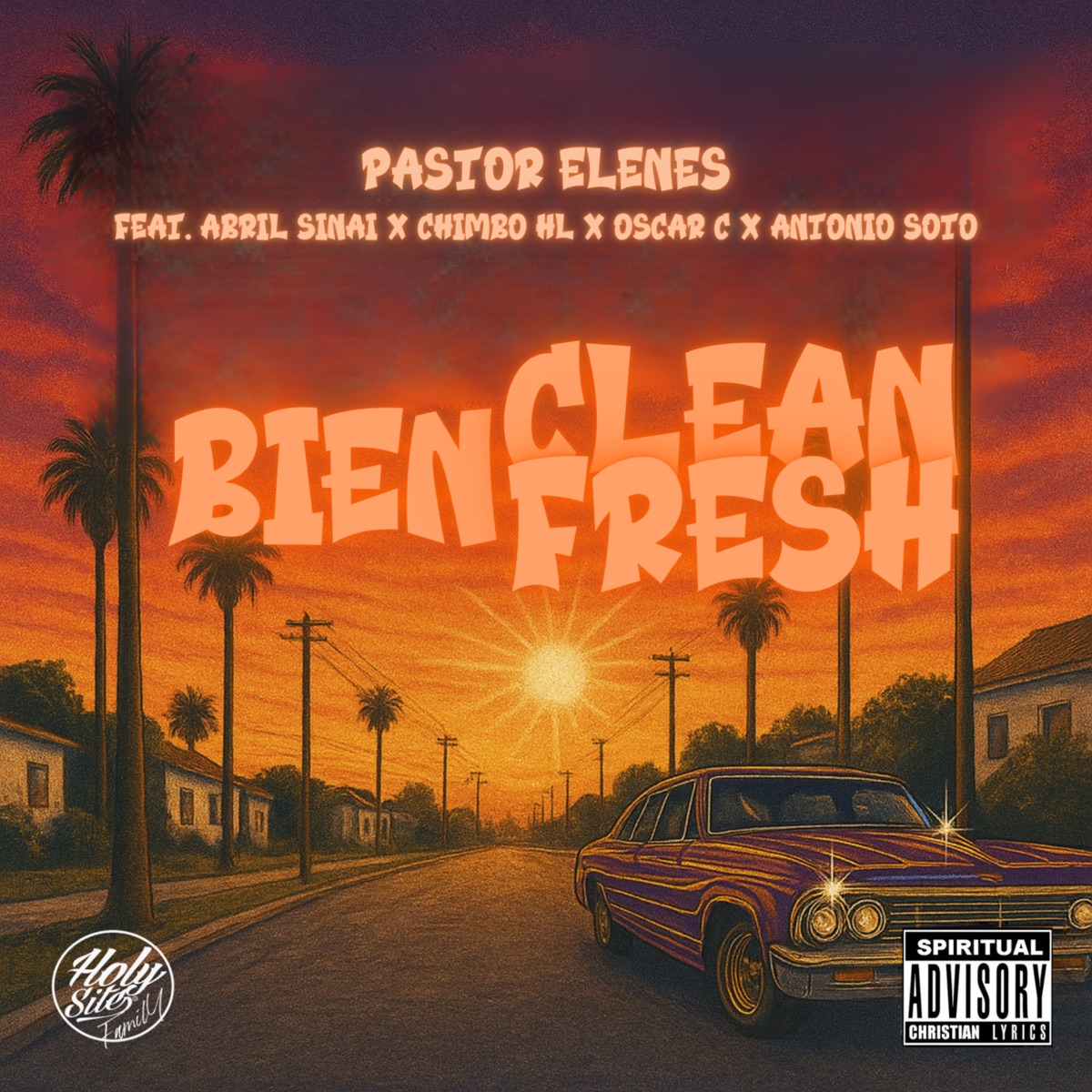 Bien Clean Bien Fresh (feat. Abril Sinai) - Single by Pastor Elenes, Chimbo HL, Oscar C & Antonio Soto album cover