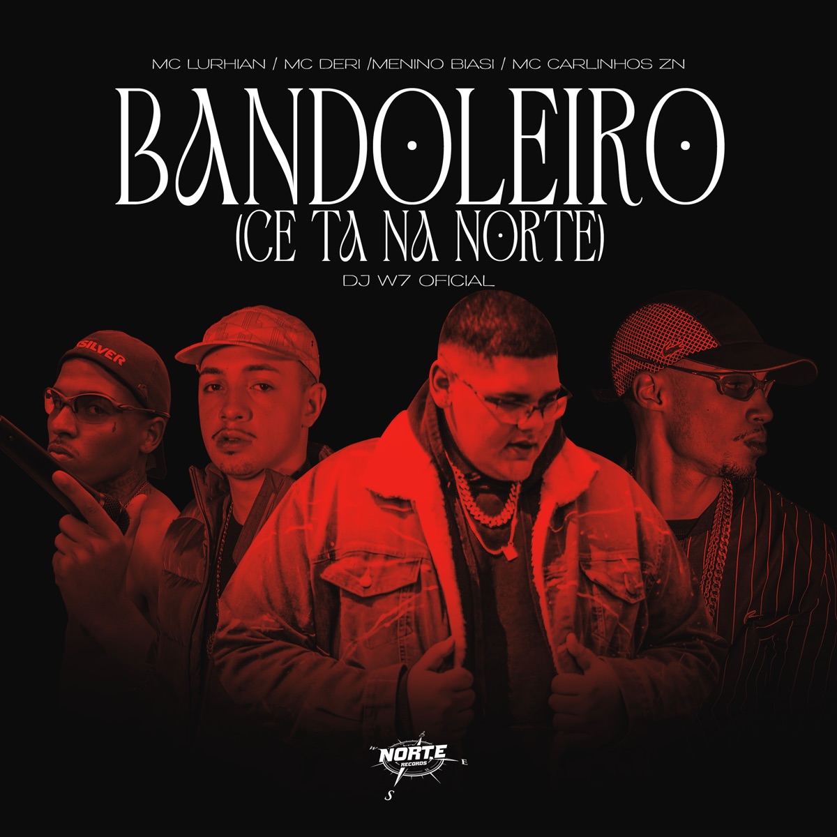 Bandoleiro (Ce Ta na Norte ) [feat. DJ W7 OFICIAL & Norte Records] - Single by MC Deri, MeninoBiasi, Mc Carlinhos zn & MC Lurhian album cover