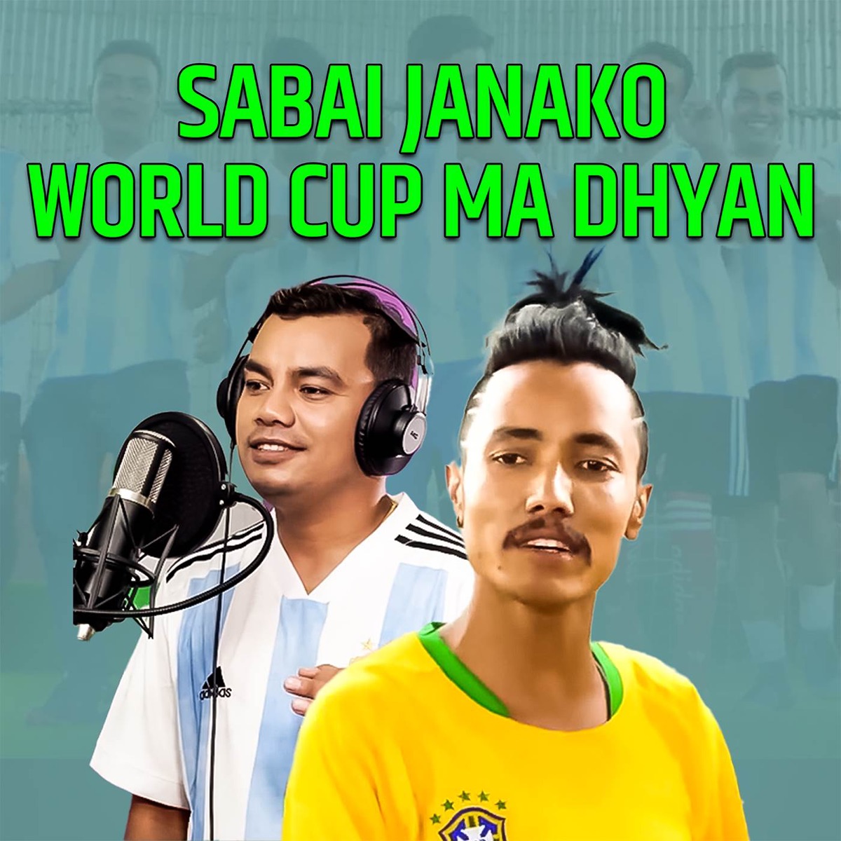 SABAI JANAKO WORLD CUP MA DHYAN - Single by Raju Dhakal & Rabin Lamichhane album cover