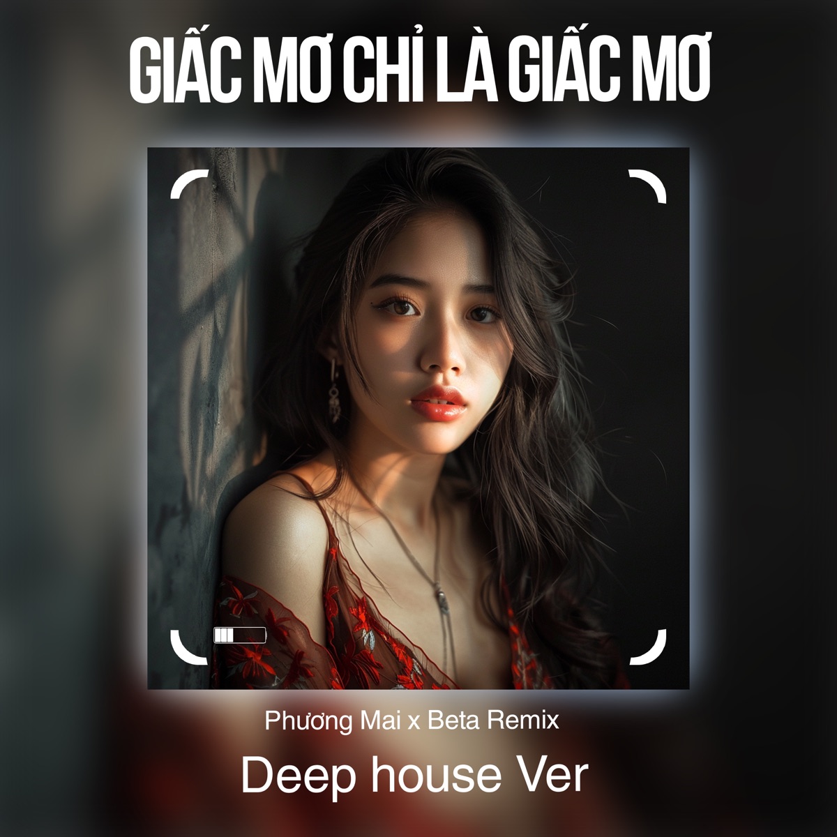 Giấc Mơ Chỉ Là Giấc Mơ (Deep House) - Single by Beta Remix & Phương Mai album cover