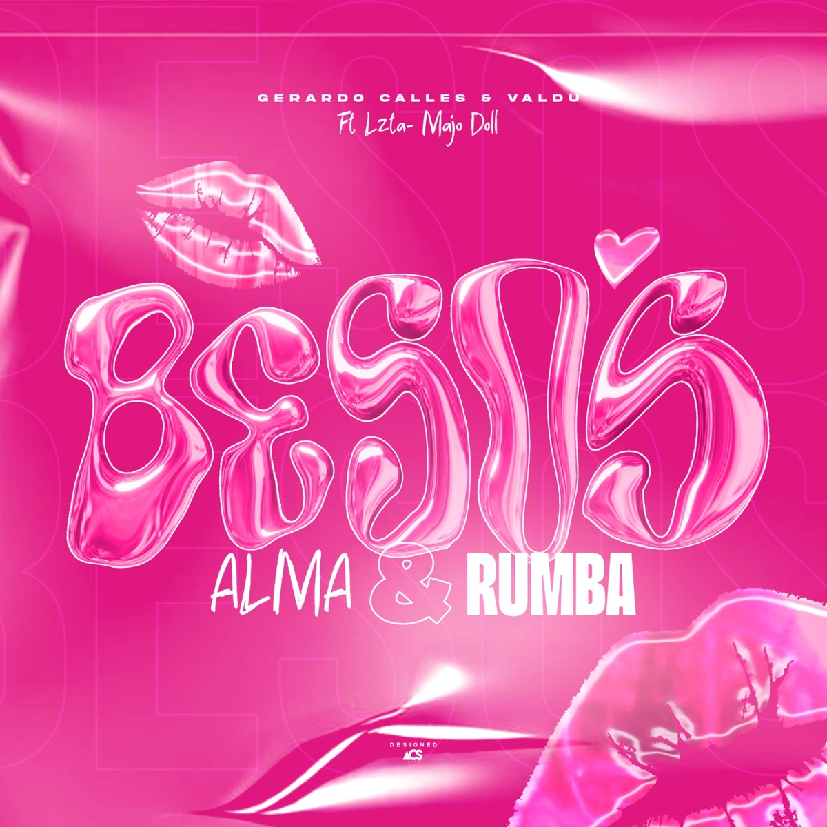 Besos Alma Y Rumba (feat. Lzta & Majo Doll) - Single by Dimelo Valdu & Gerardo Calles album cover