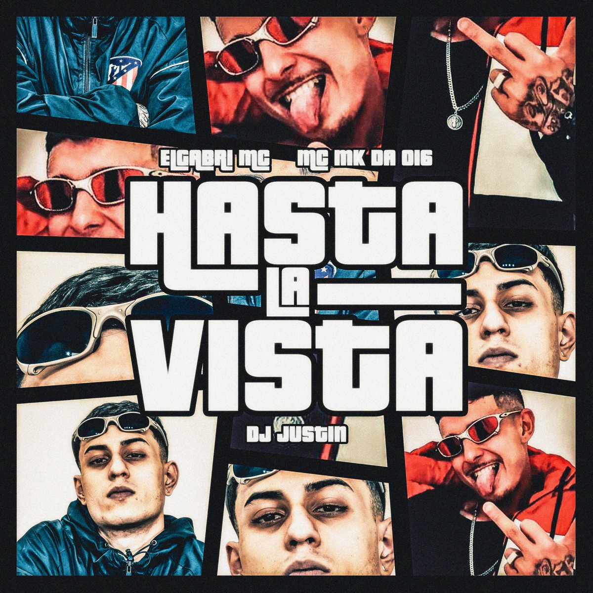 Hasta La Vista - Single by ELGABRI MC, Mc MK da 016 & DJ Justin album cover